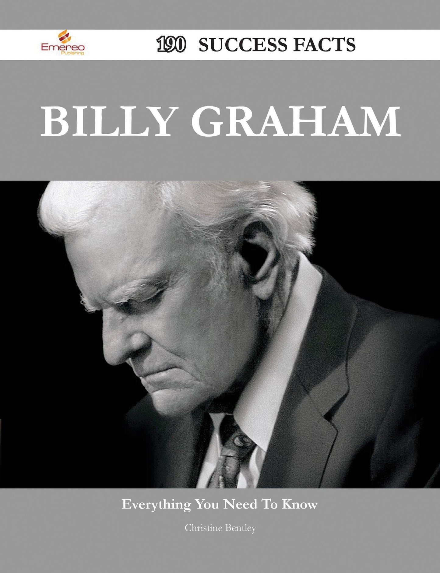Billy Graham 190 Success Facts - Everything you need to know about Billy Graham