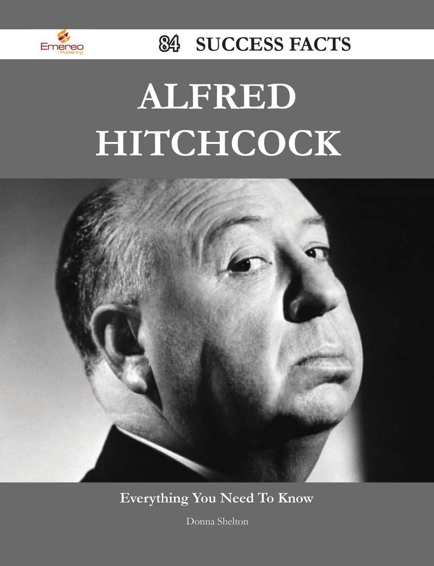 Alfred Hitchcock 84 Success Facts - Everything you need to know about Alfred Hitchcock