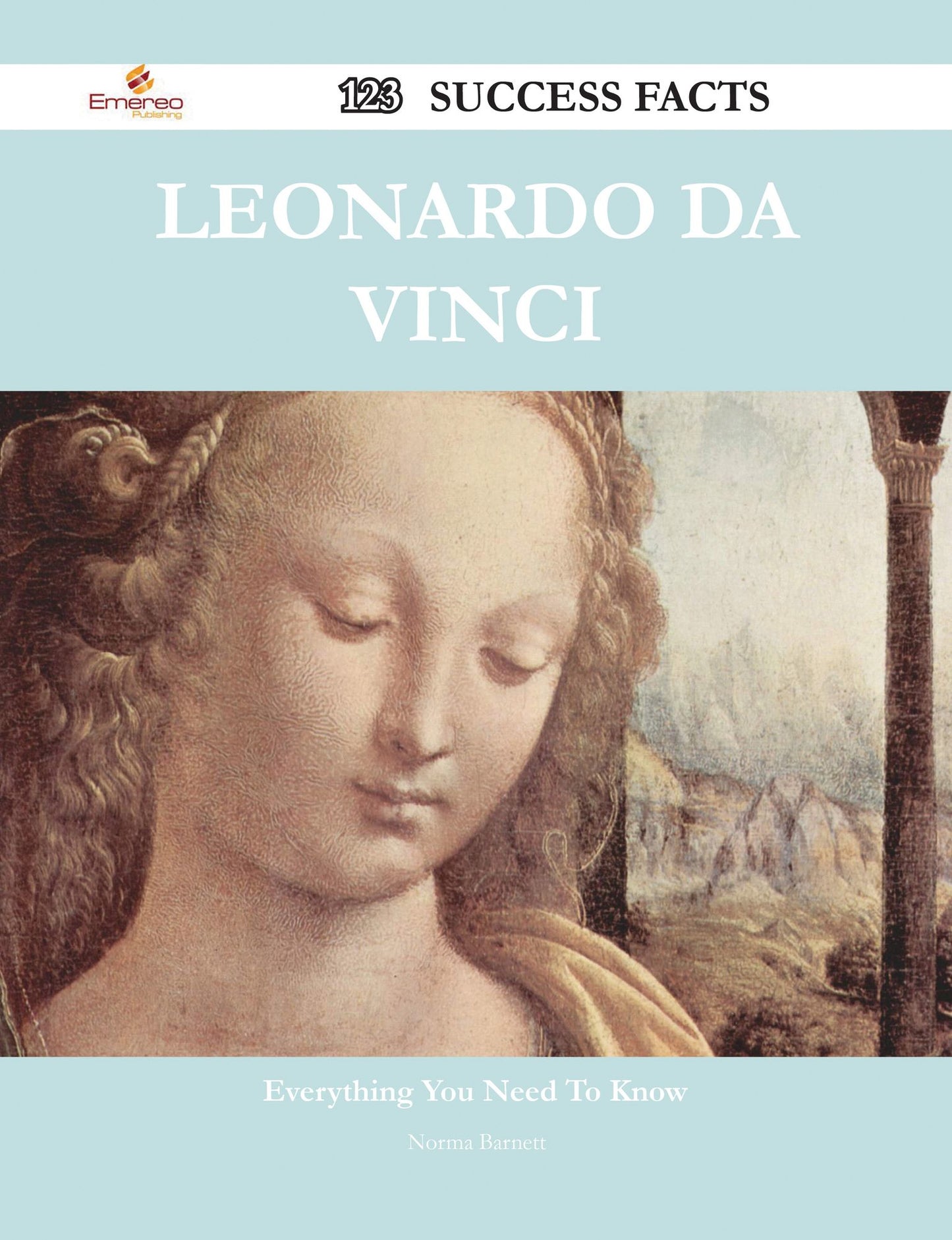 Leonardo da Vinci 123 Success Facts - Everything you need to know about Leonardo da Vinci
