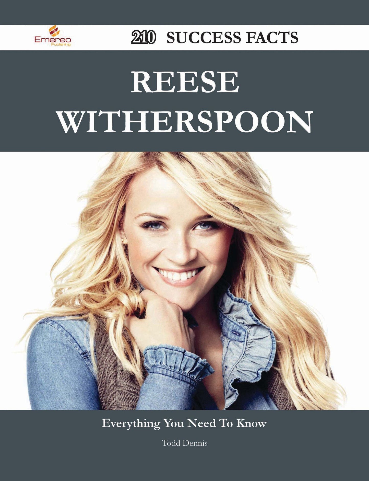 Reese Witherspoon 210 Success Facts - Everything you need to know about Reese Witherspoon