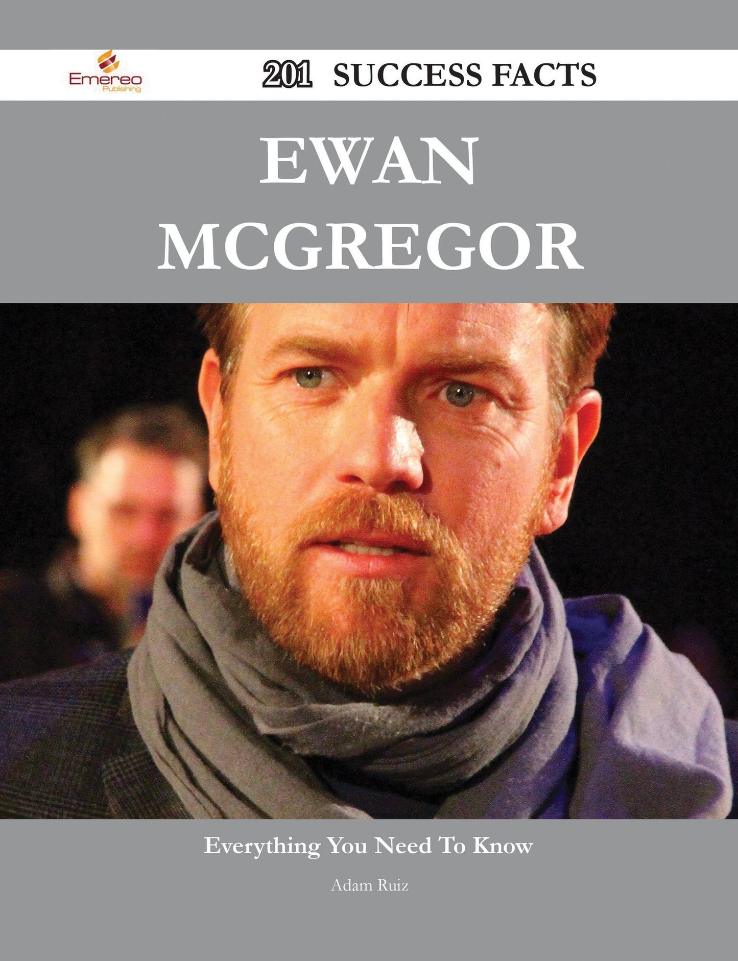 Ewan McGregor 201 Success Facts - Everything you need to know about Ewan McGregor