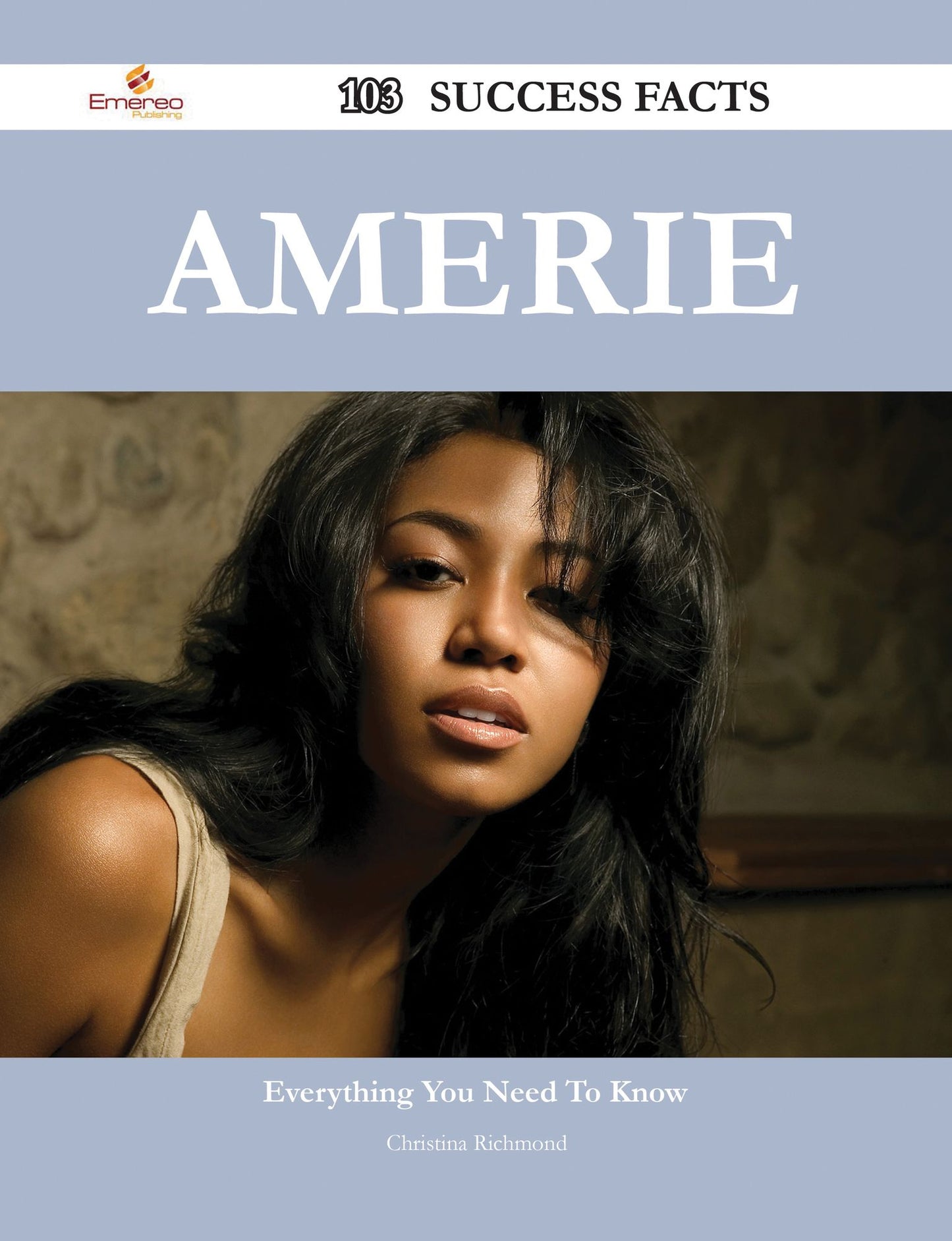 Amerie 103 Success Facts - Everything you need to know about Amerie