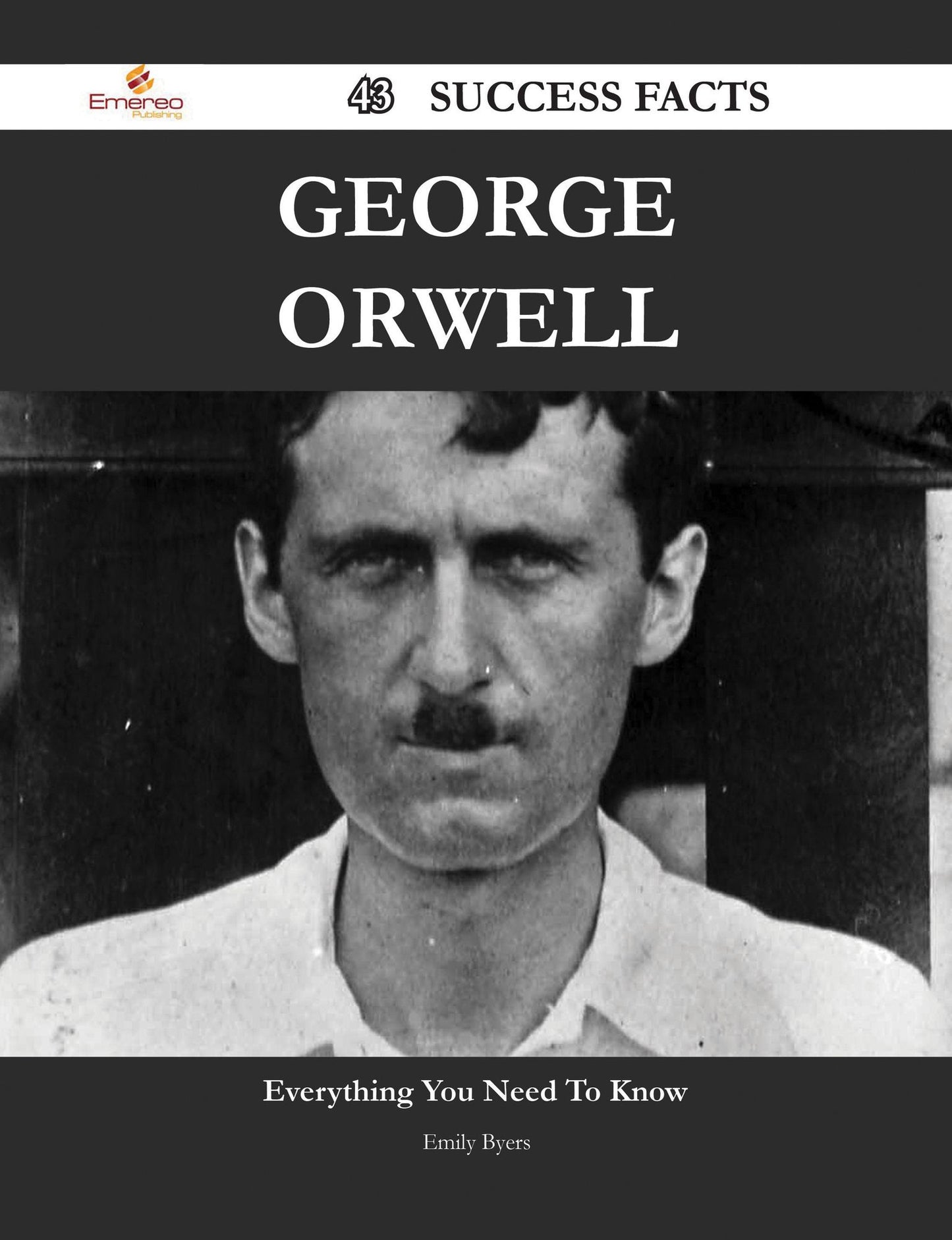 George Orwell 43 Success Facts - Everything you need to know about George Orwell