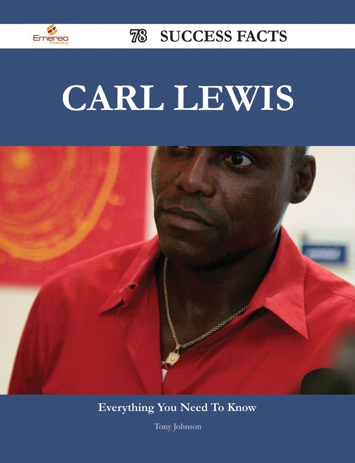 Carl Lewis 78 Success Facts - Everything you need to know about Carl Lewis