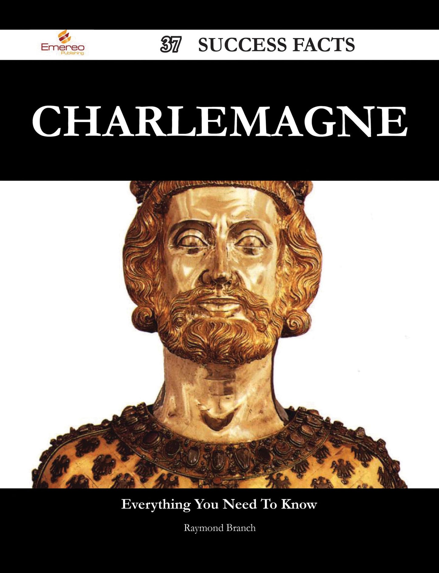 Charlemagne 37 Success Facts - Everything you need to know about Charlemagne