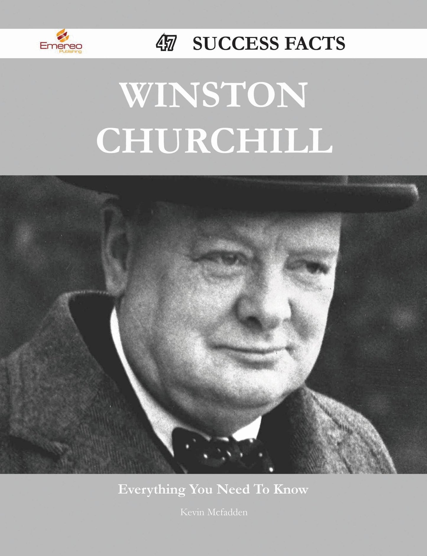Winston Churchill 47 Success Facts - Everything you need to know about Winston Churchill