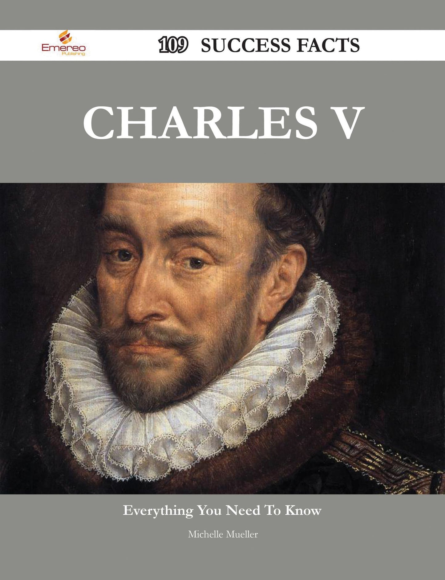 Charles V 109 Success Facts - Everything you need to know about Charles V