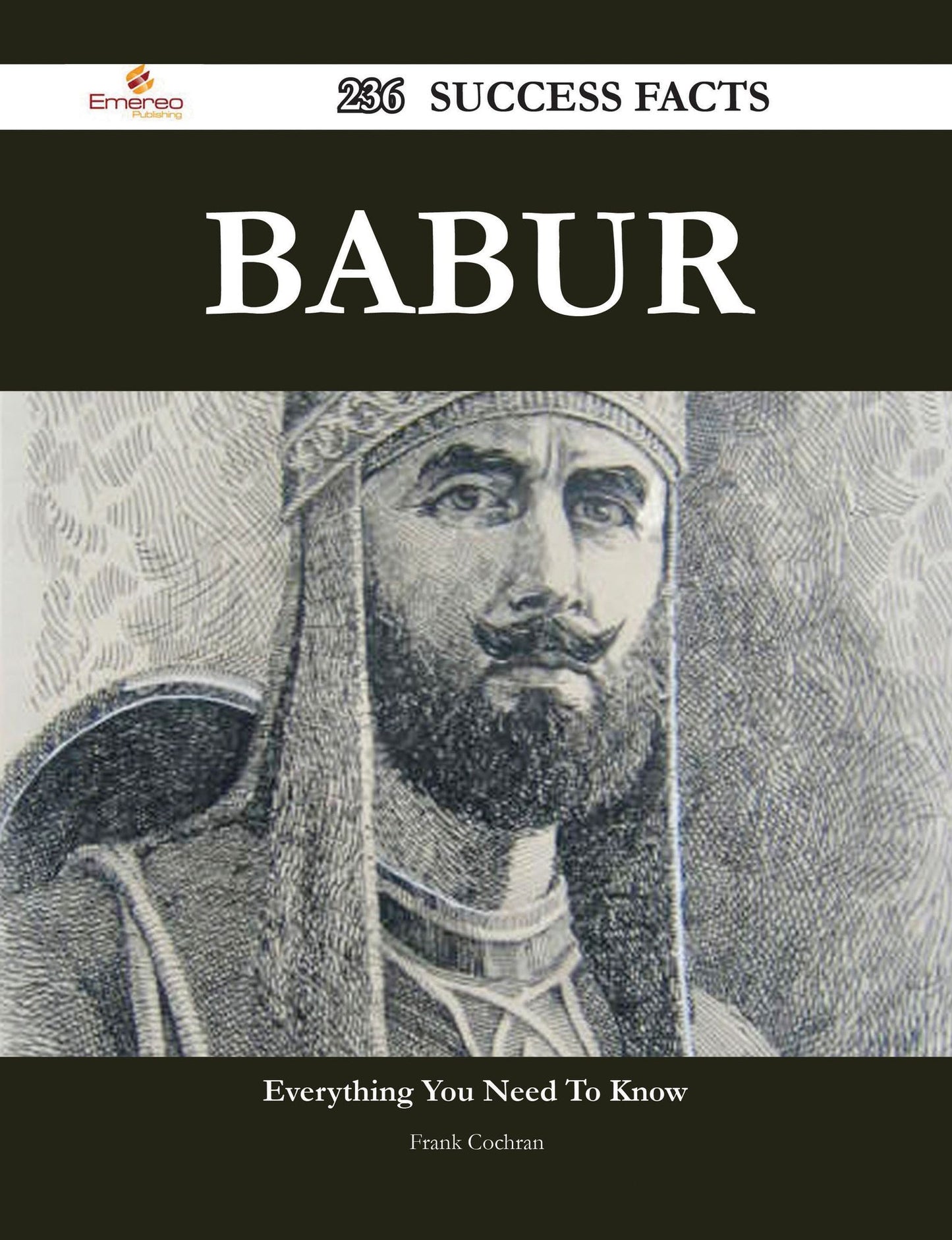 Babur 236 Success Facts - Everything you need to know about Babur