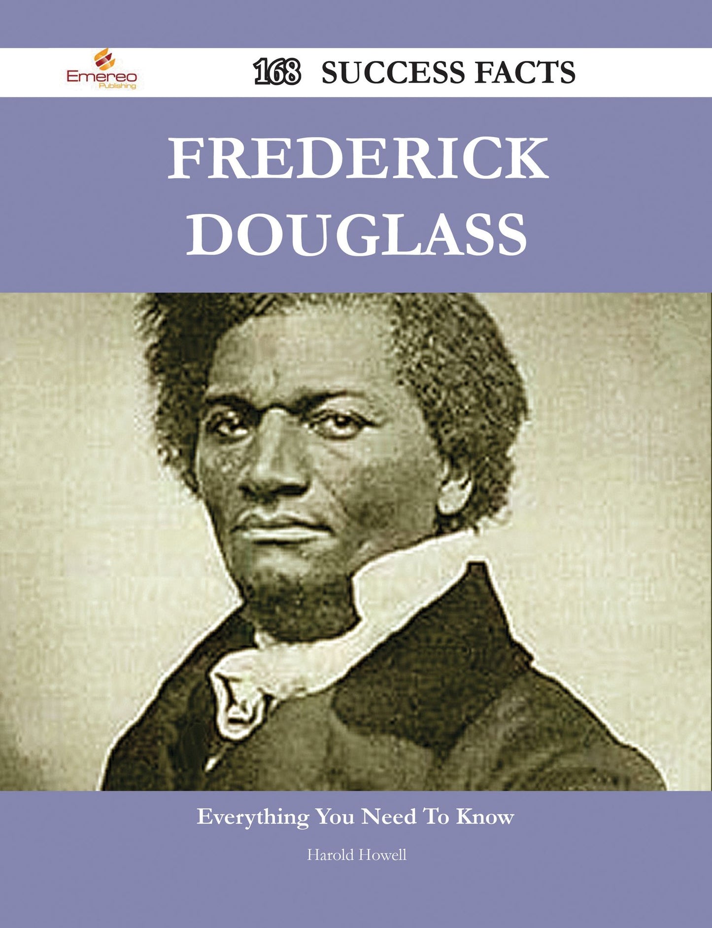 Frederick Douglass 168 Success Facts - Everything you need to know about Frederick Douglass