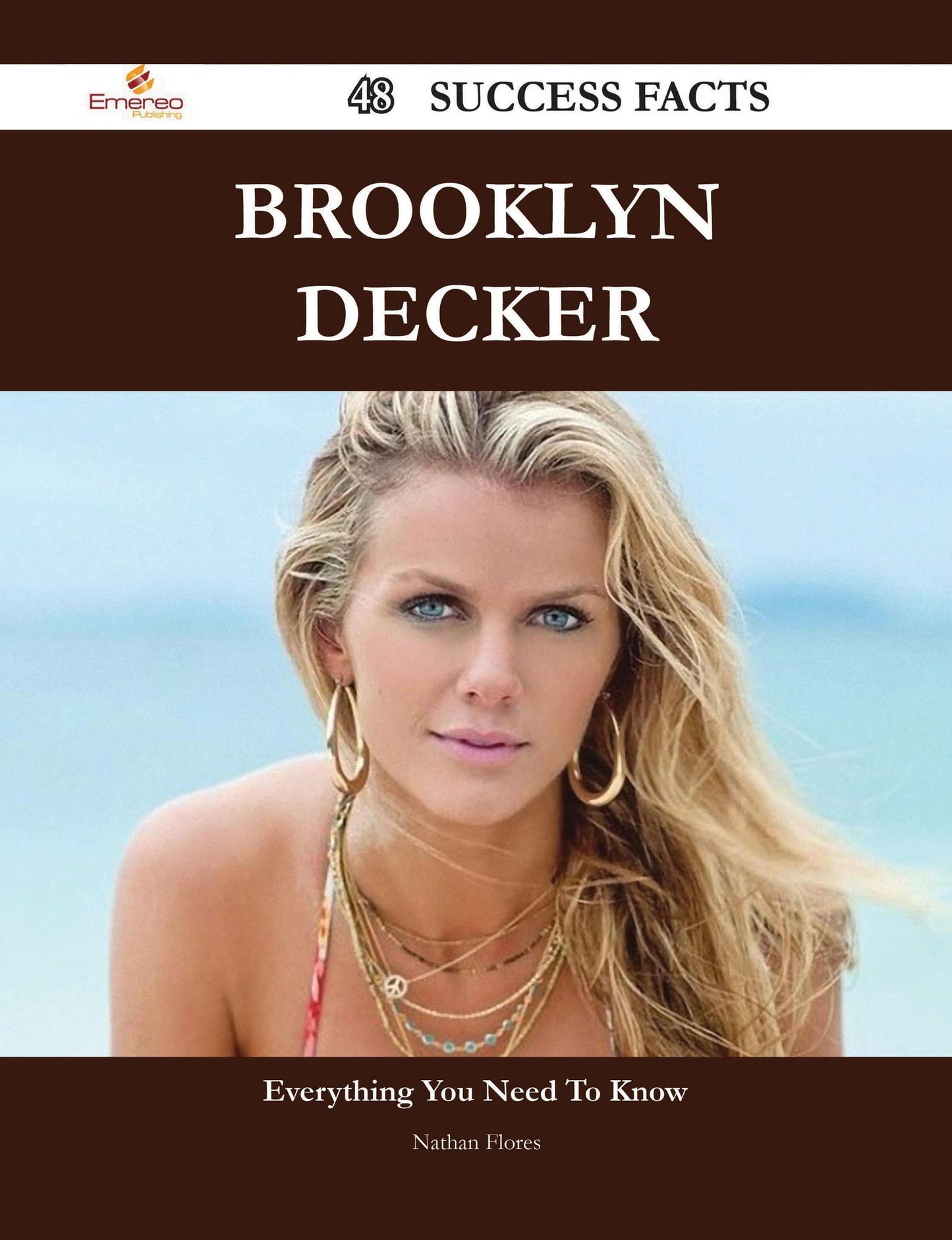 Brooklyn Decker 48 Success Facts - Everything you need to know about Brooklyn Decker