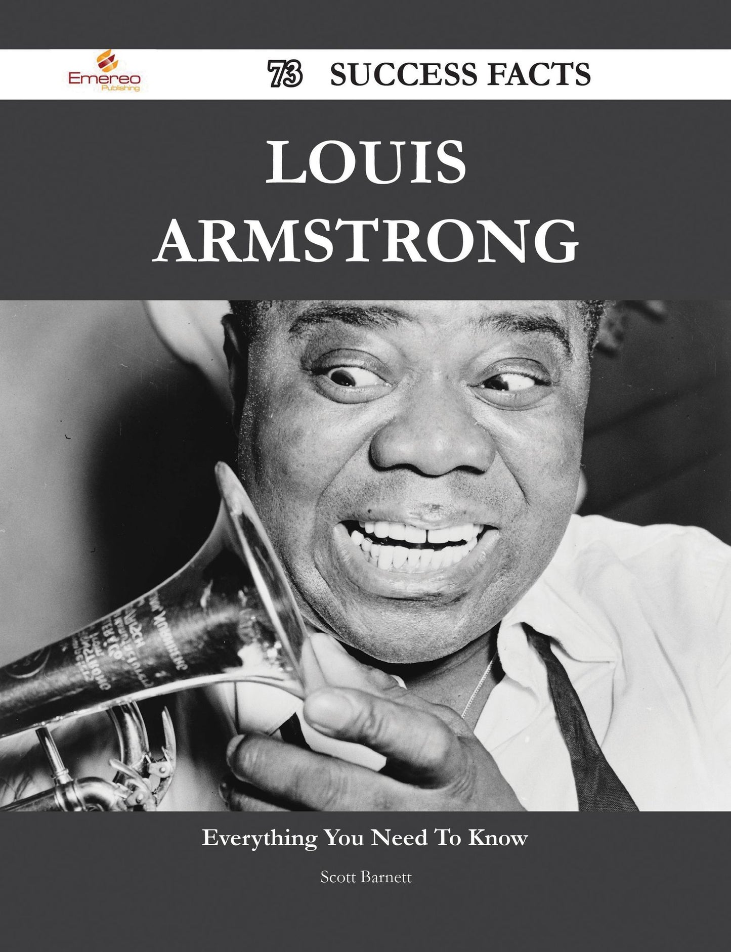 Louis Armstrong 73 Success Facts - Everything you need to know about Louis Armstrong
