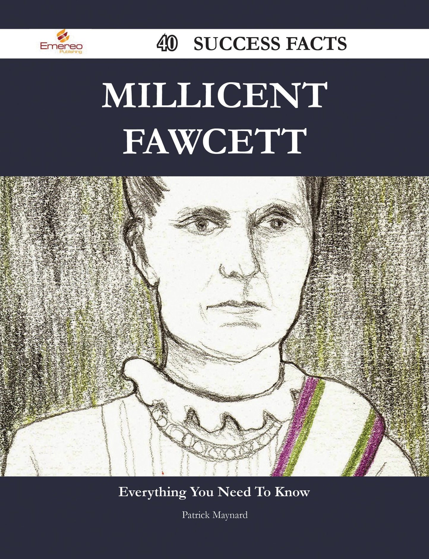 Millicent Fawcett 40 Success Facts - Everything you need to know about Millicent Fawcett