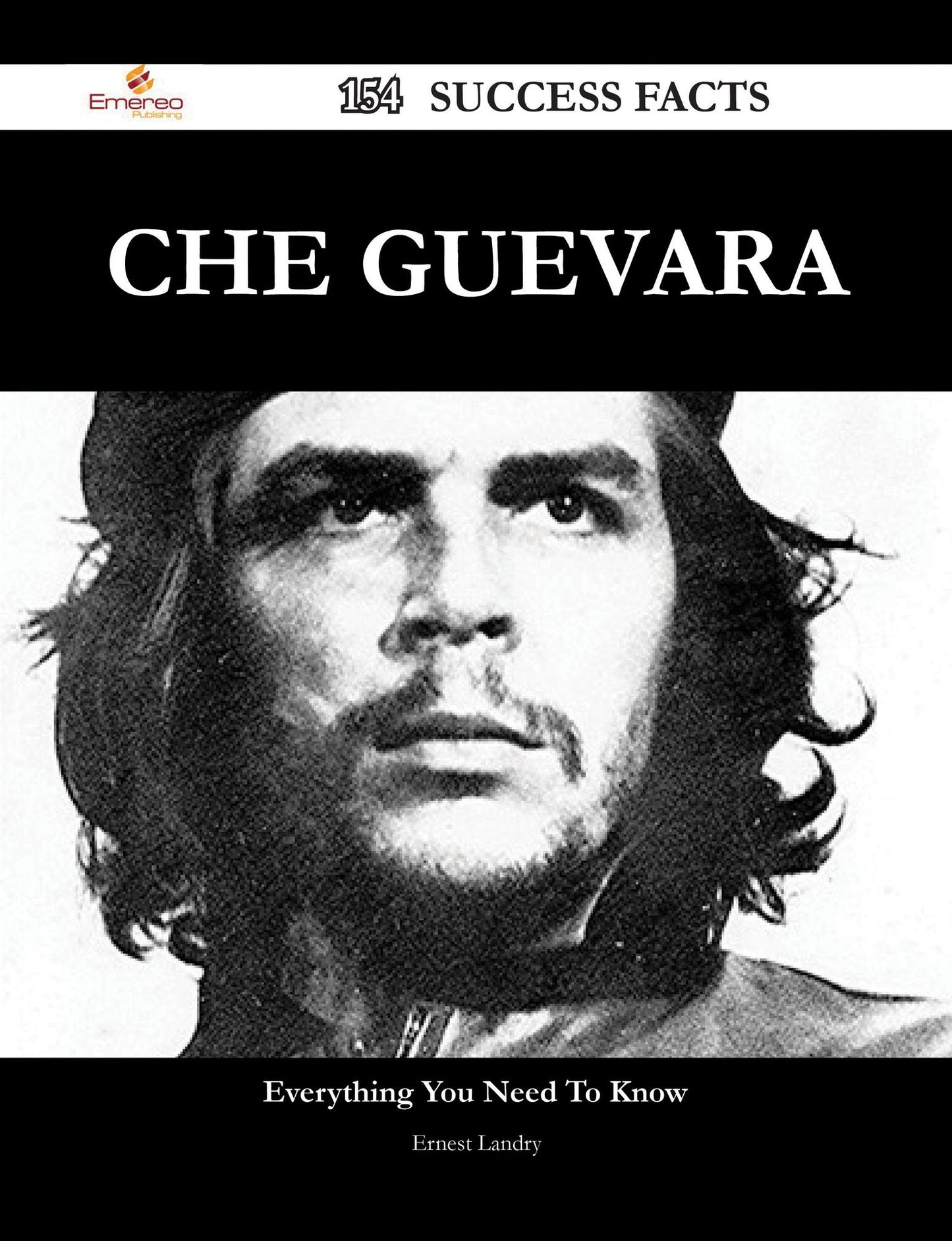 Che Guevara 154 Success Facts - Everything you need to know about Che Guevara