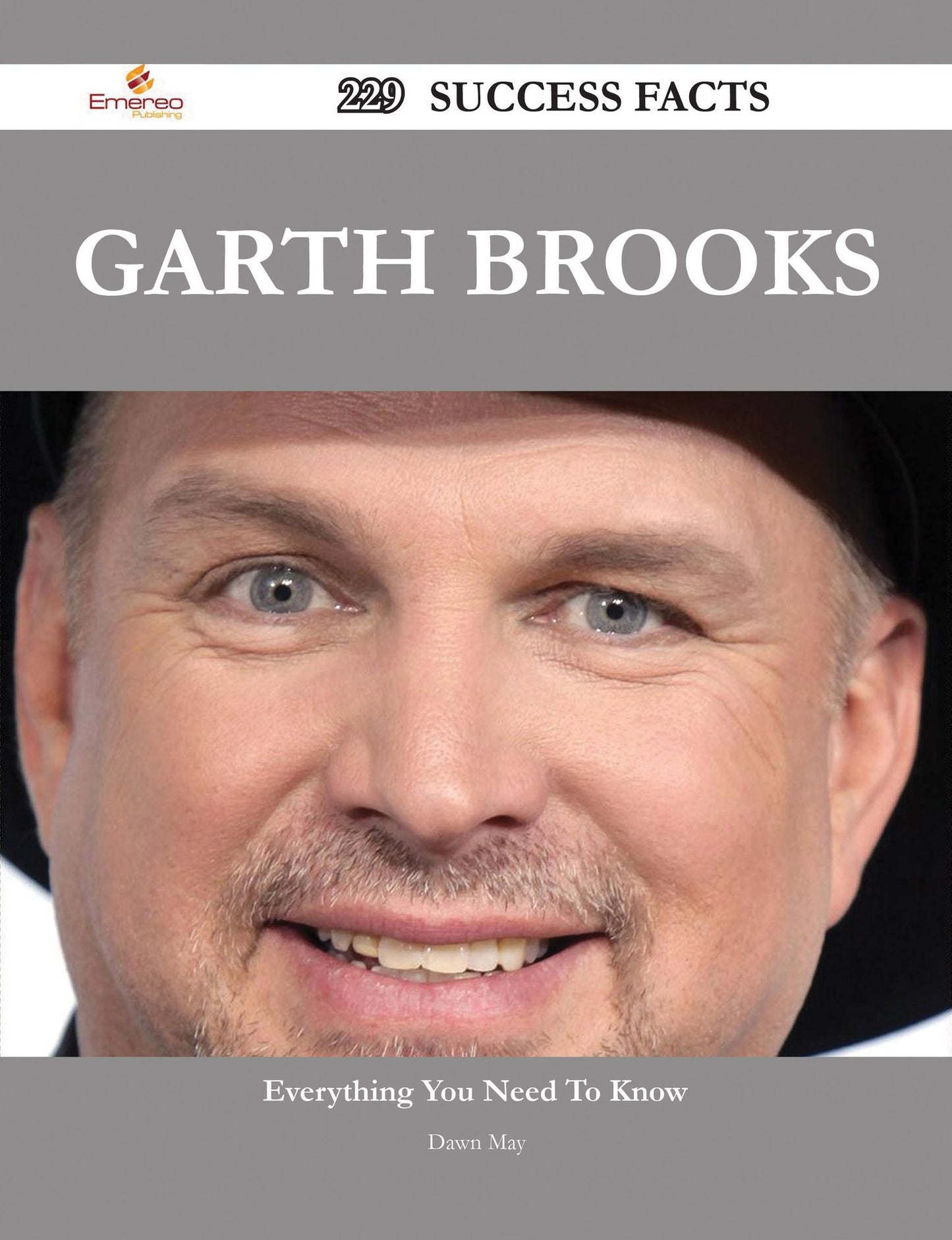 Garth Brooks 229 Success Facts - Everything you need to know about Garth Brooks