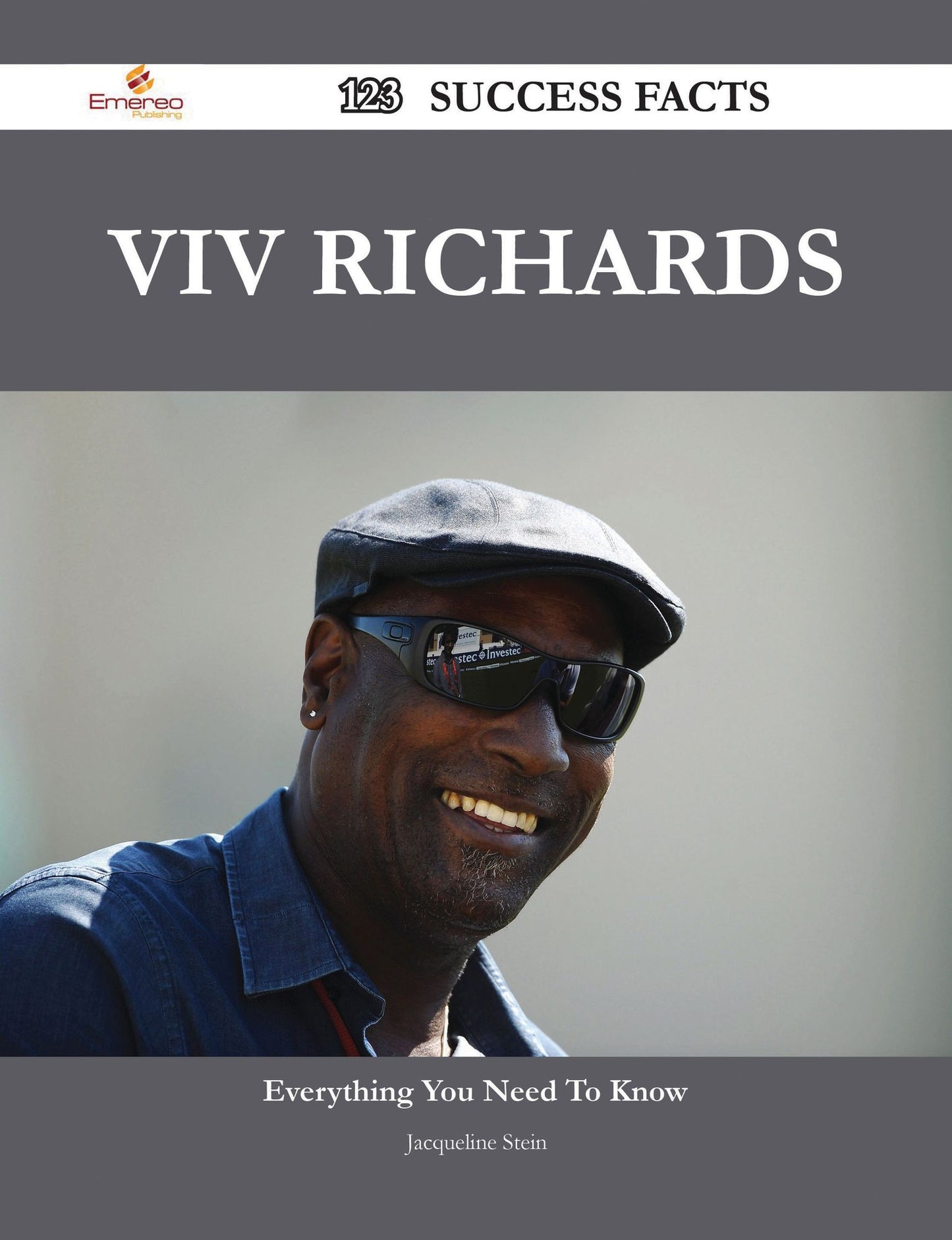 Viv Richards 123 Success Facts - Everything you need to know about Viv Richards