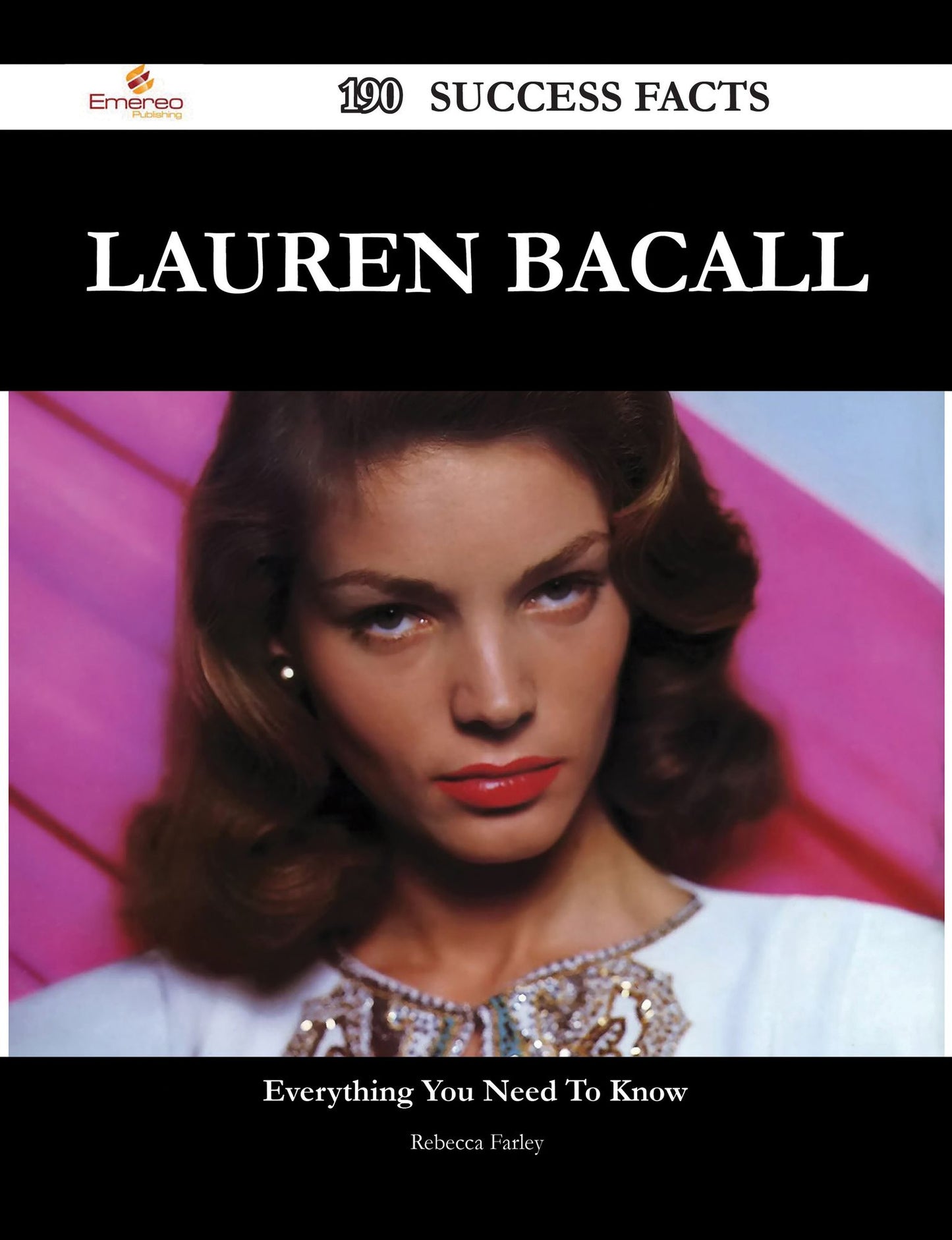 Lauren Bacall 190 Success Facts - Everything you need to know about Lauren Bacall