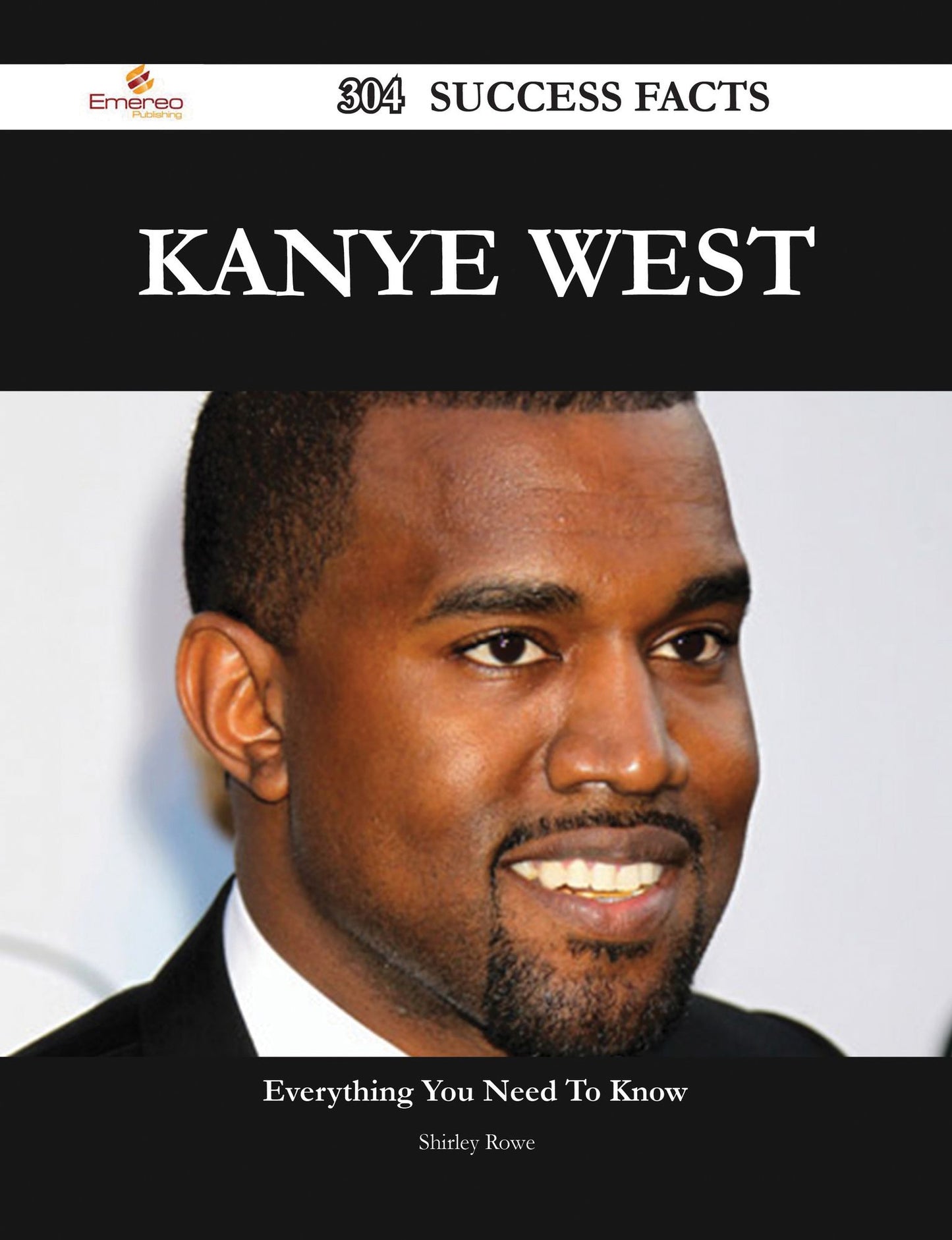 Kanye West 304 Success Facts - Everything you need to know about Kanye West