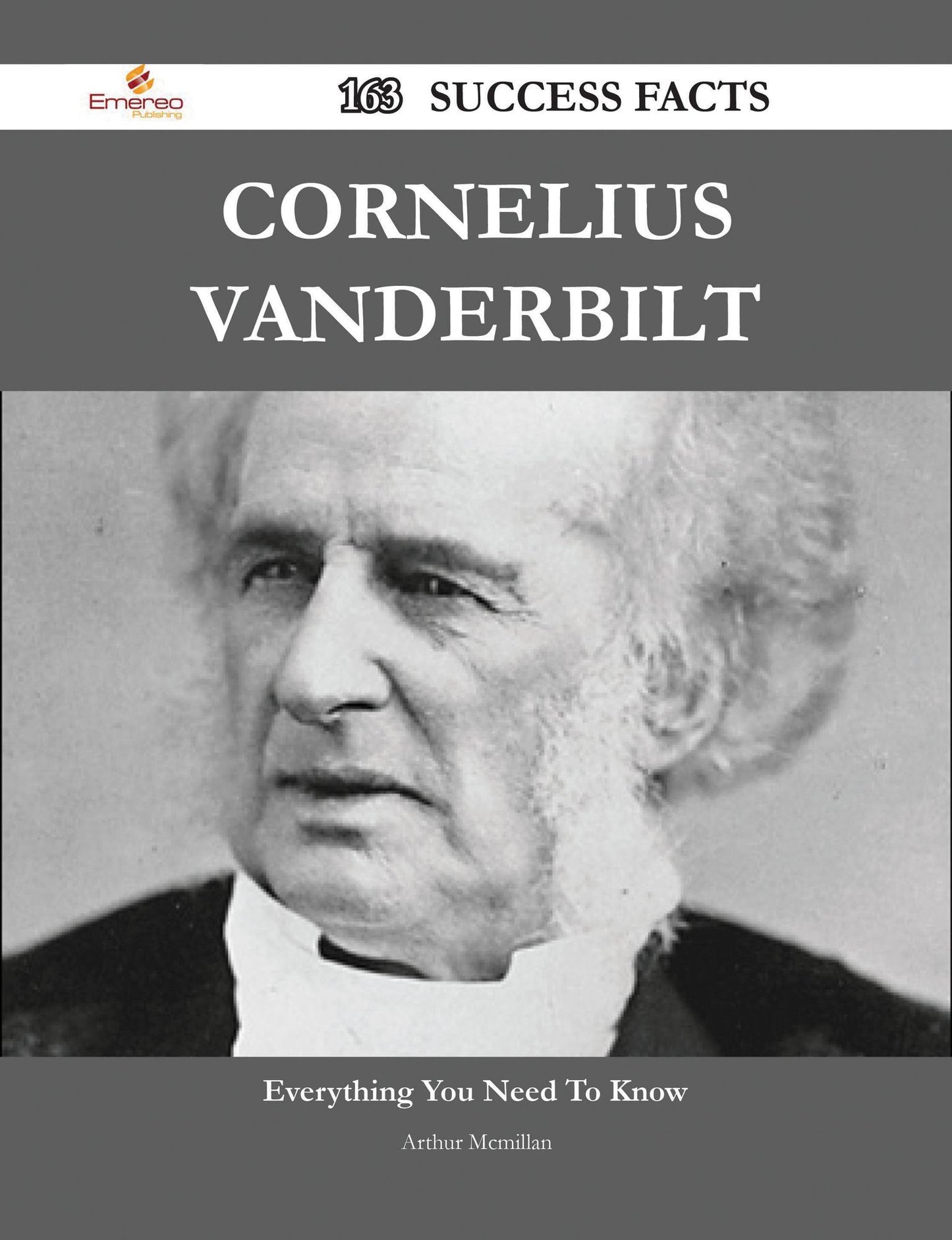 Cornelius Vanderbilt 163 Success Facts - Everything you need to know about Cornelius Vanderbilt