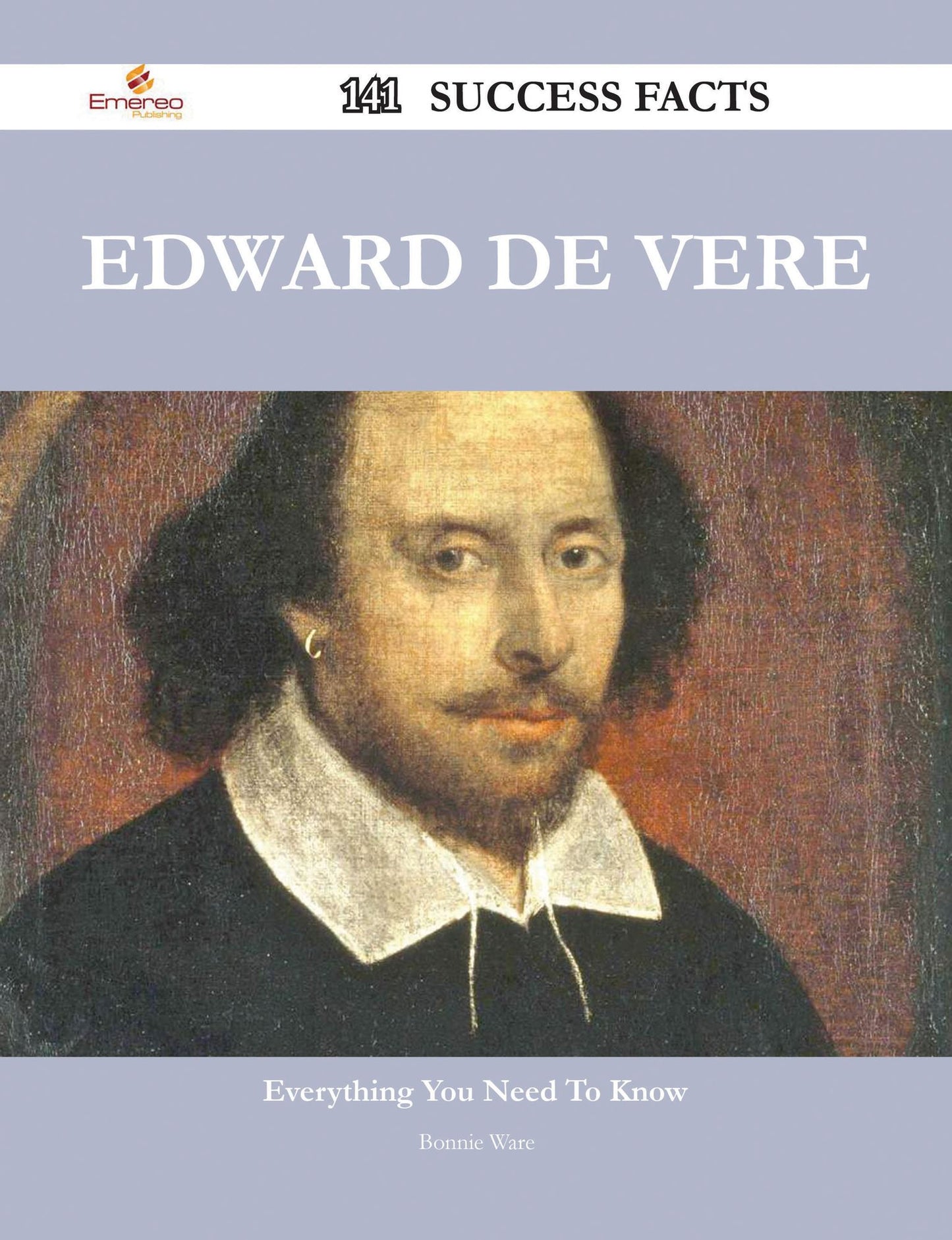 Edward de Vere 141 Success Facts - Everything you need to know about Edward de Vere