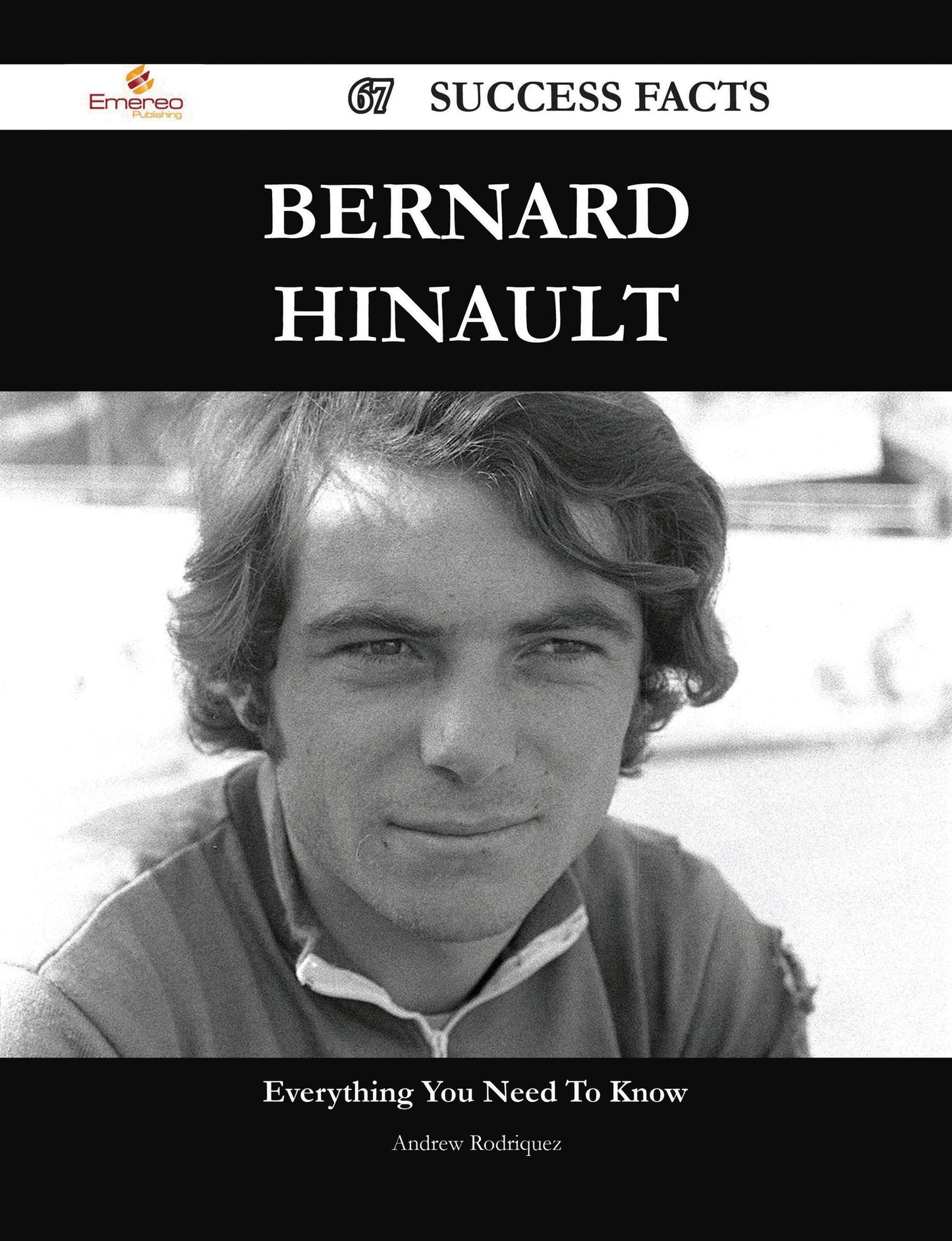 Bernard Hinault 67 Success Facts - Everything you need to know about Bernard Hinault