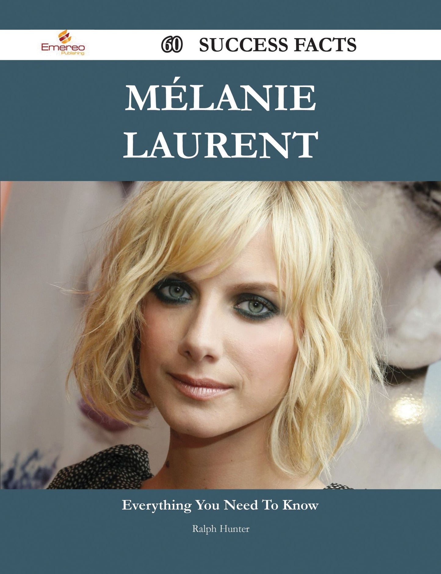 Mélanie Laurent 60 Success Facts - Everything you need to know about Mélanie Laurent