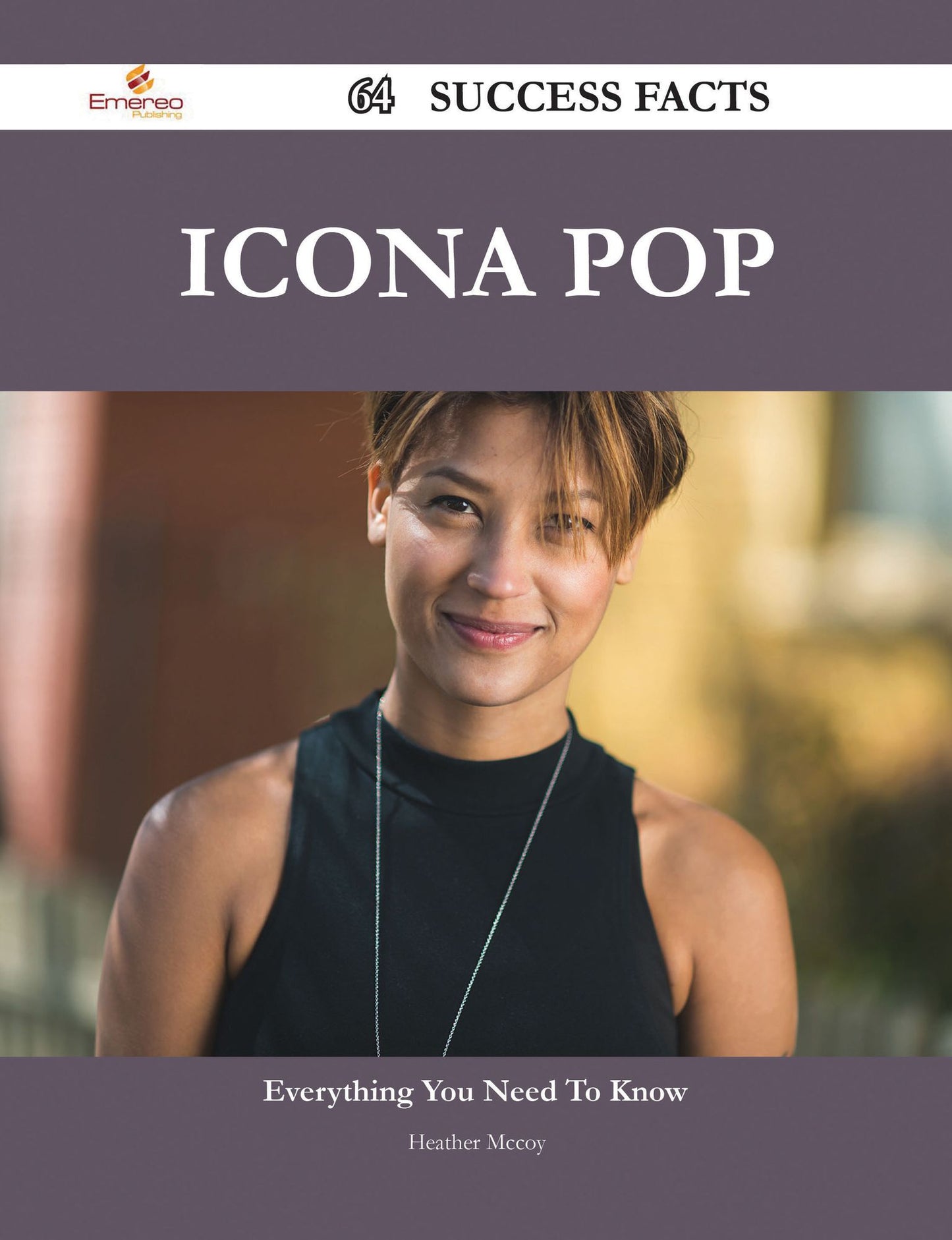 Icona Pop 64 Success Facts - Everything you need to know about Icona Pop