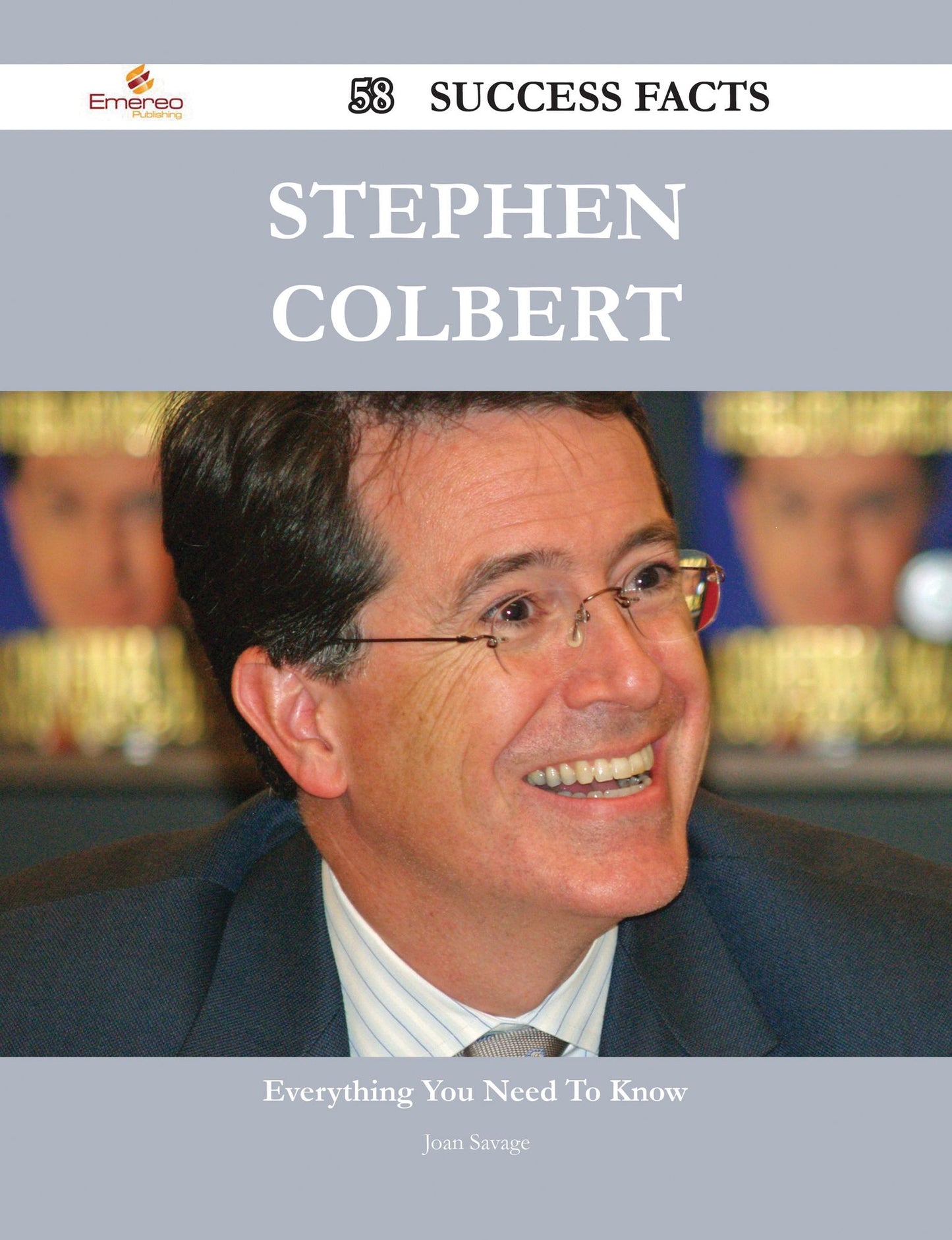Stephen Colbert 58 Success Facts - Everything you need to know about Stephen Colbert