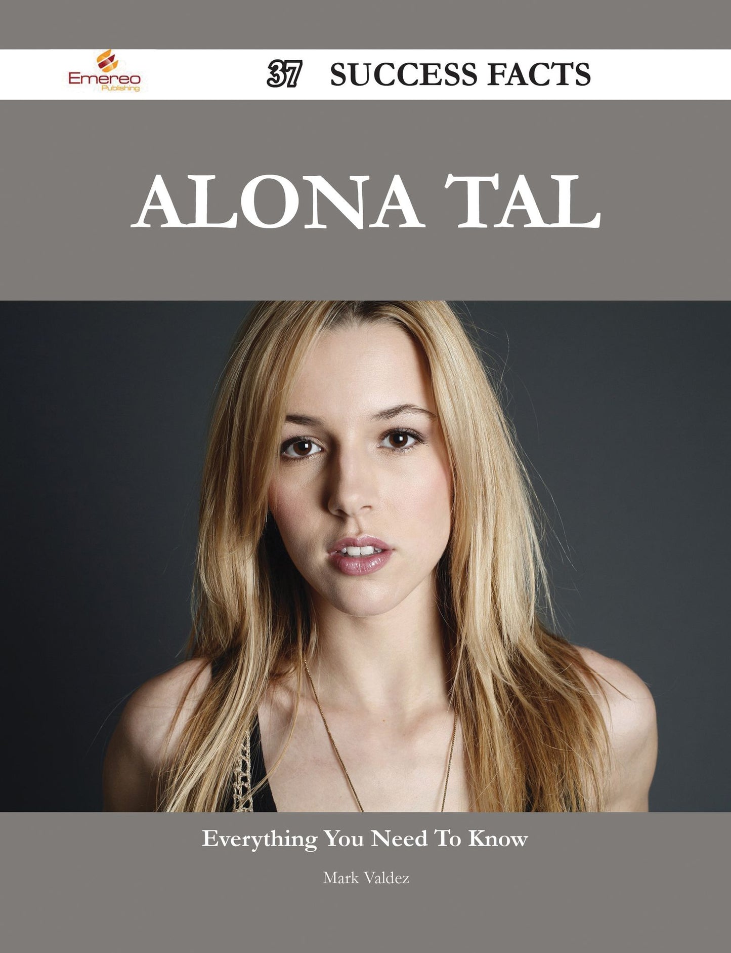 Alona Tal 37 Success Facts - Everything you need to know about Alona Tal