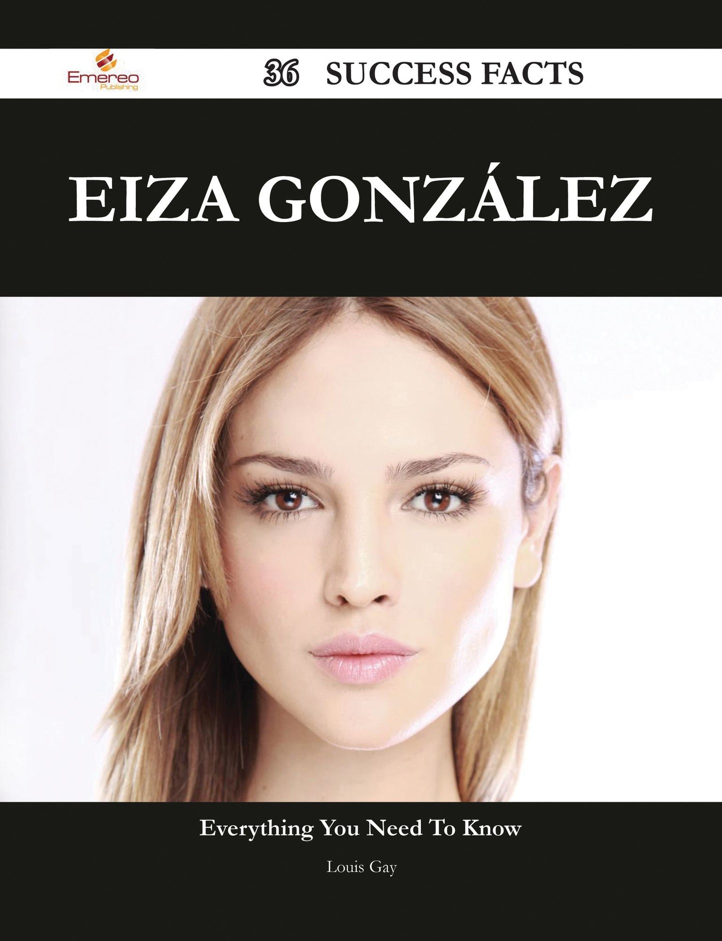 Eiza González 36 Success Facts - Everything you need to know about Eiza González