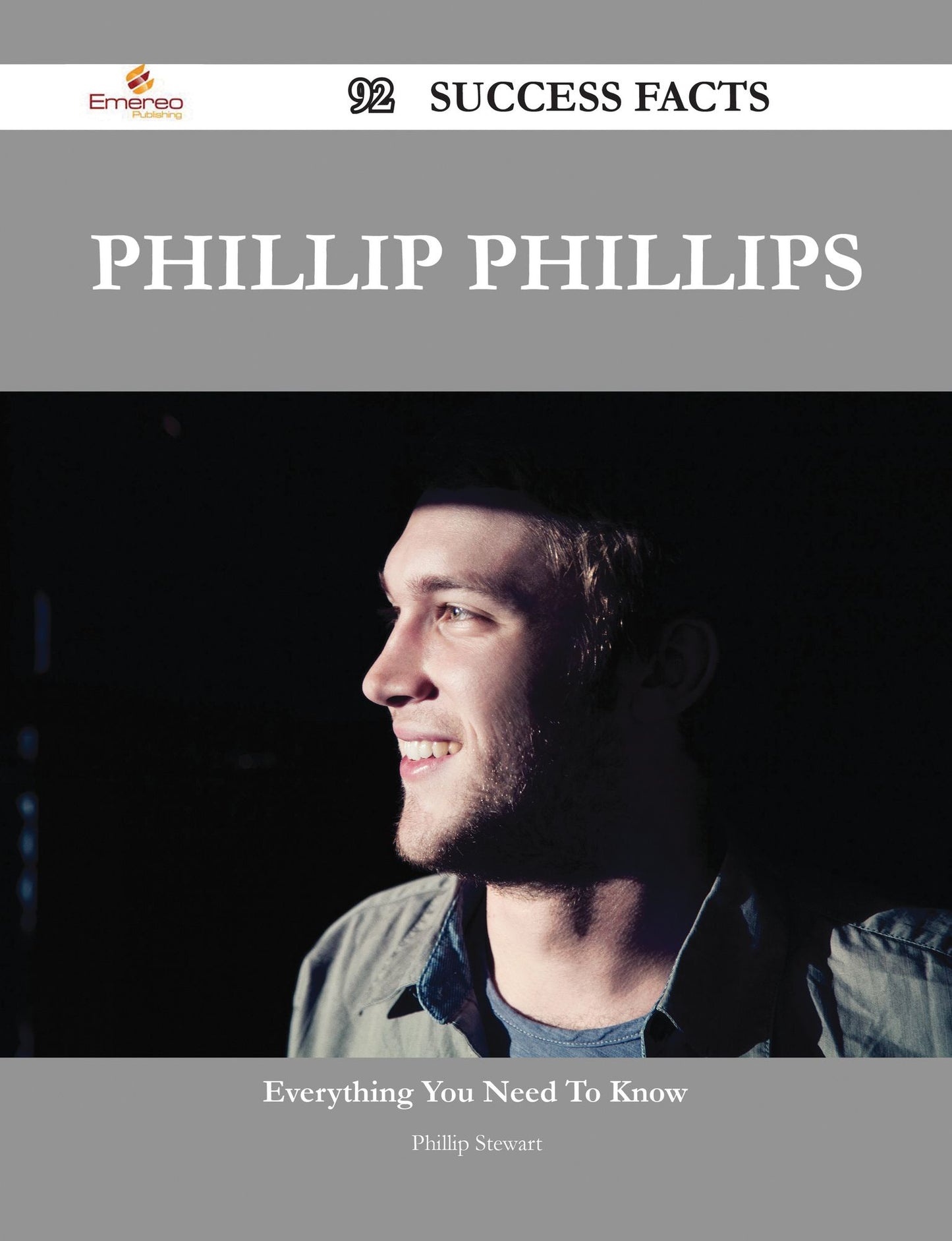 Phillip Phillips 92 Success Facts - Everything you need to know about Phillip Phillips