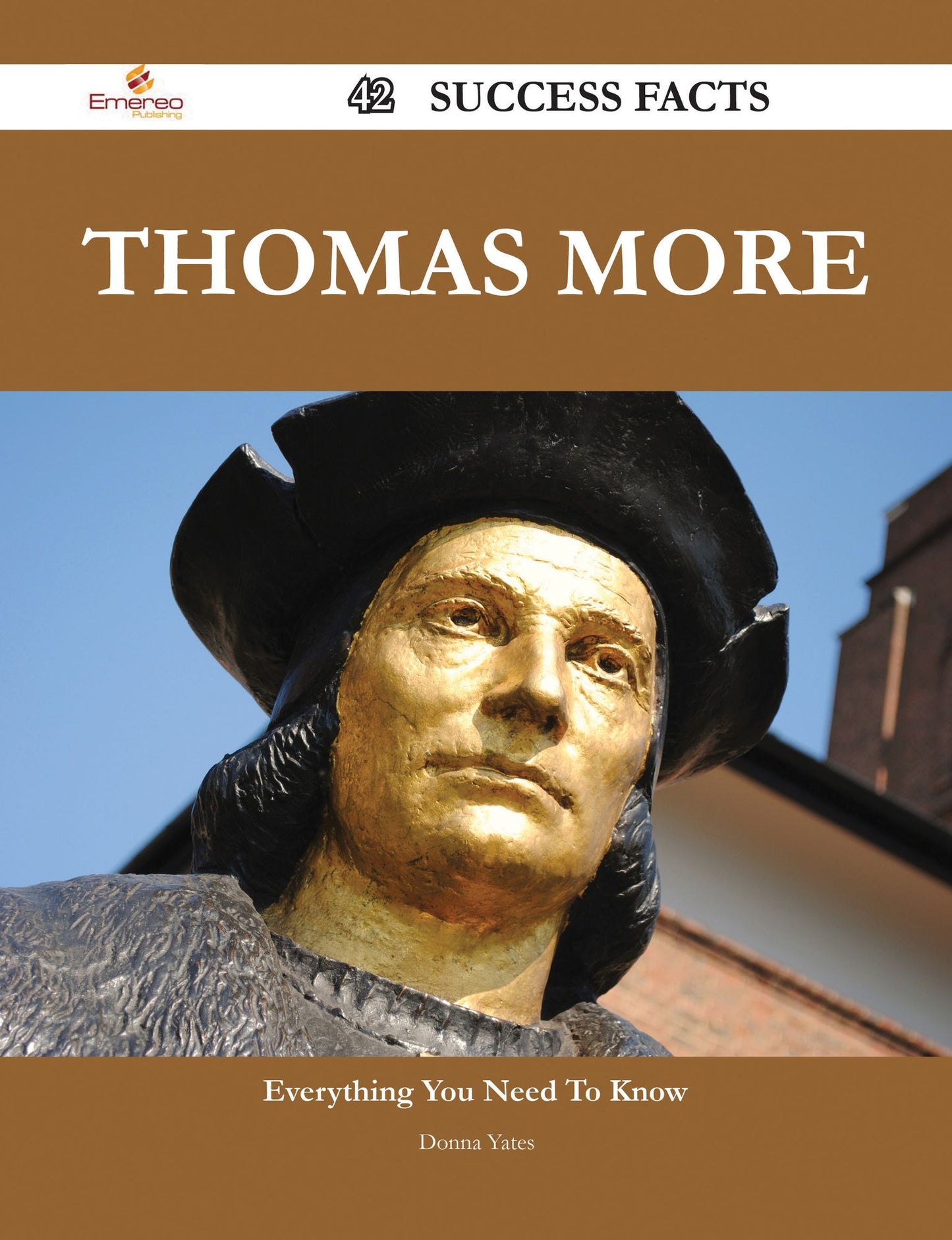 Thomas More 42 Success Facts - Everything you need to know about Thomas More