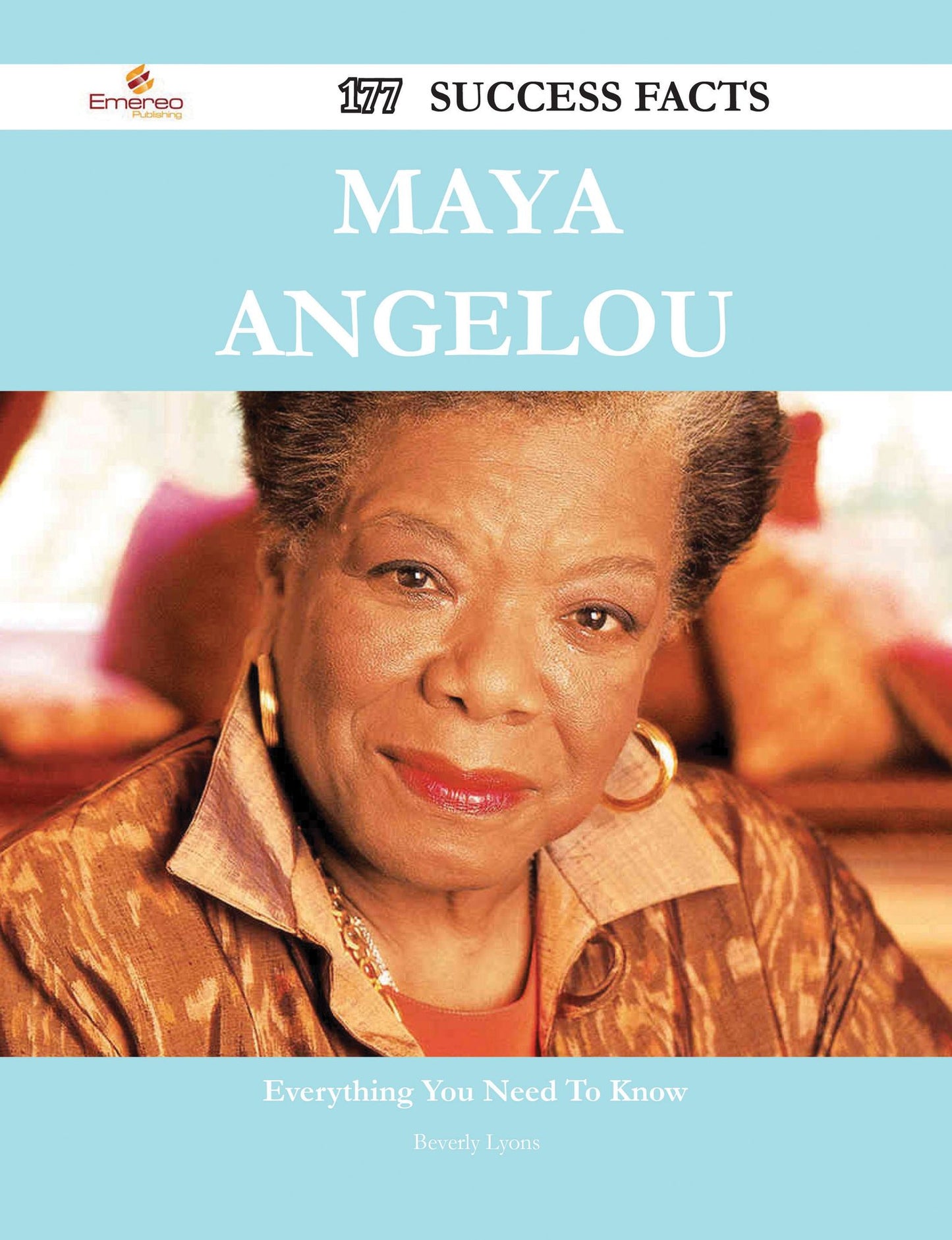 Maya Angelou 177 Success Facts - Everything you need to know about Maya Angelou