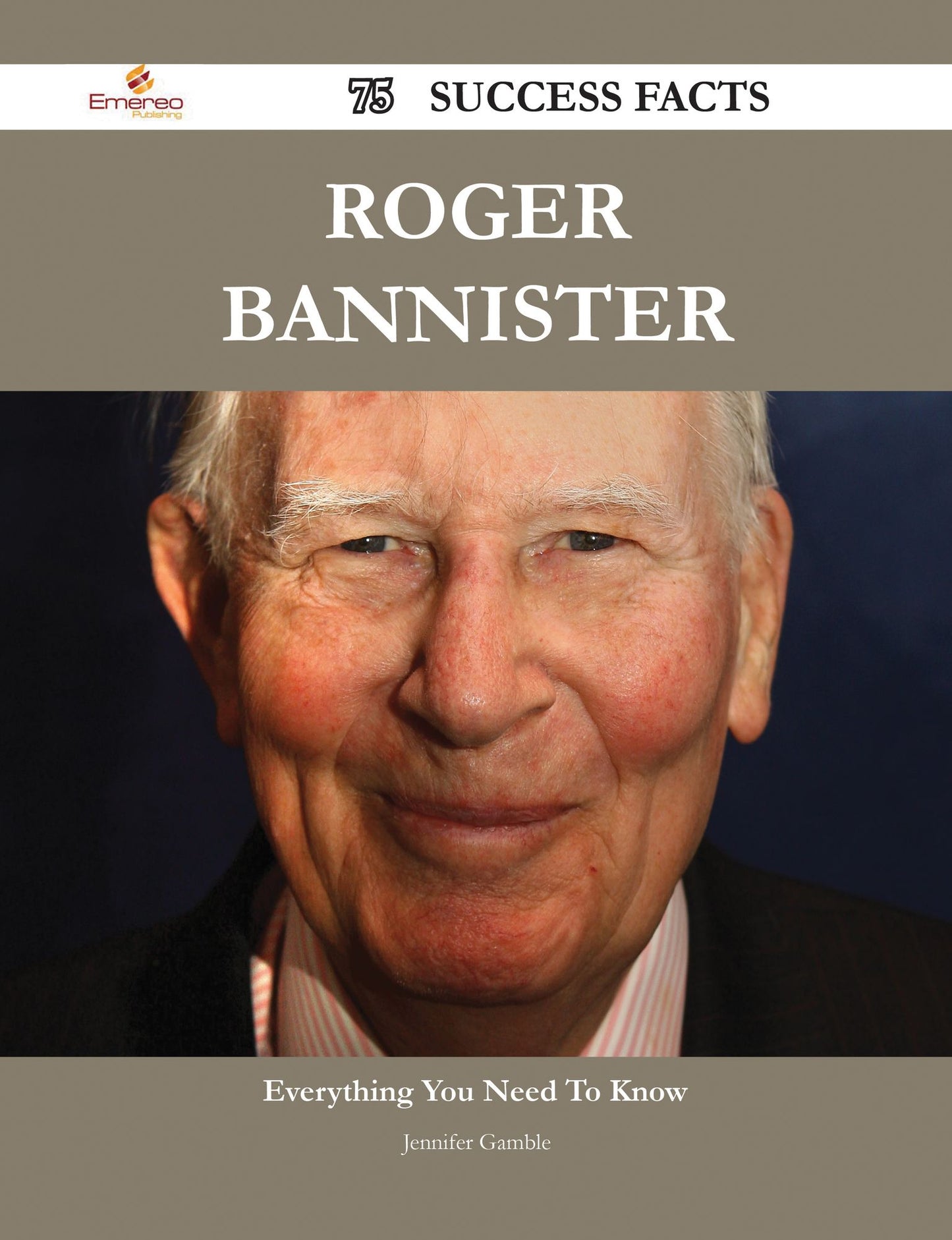 Roger Bannister 75 Success Facts - Everything you need to know about Roger Bannister