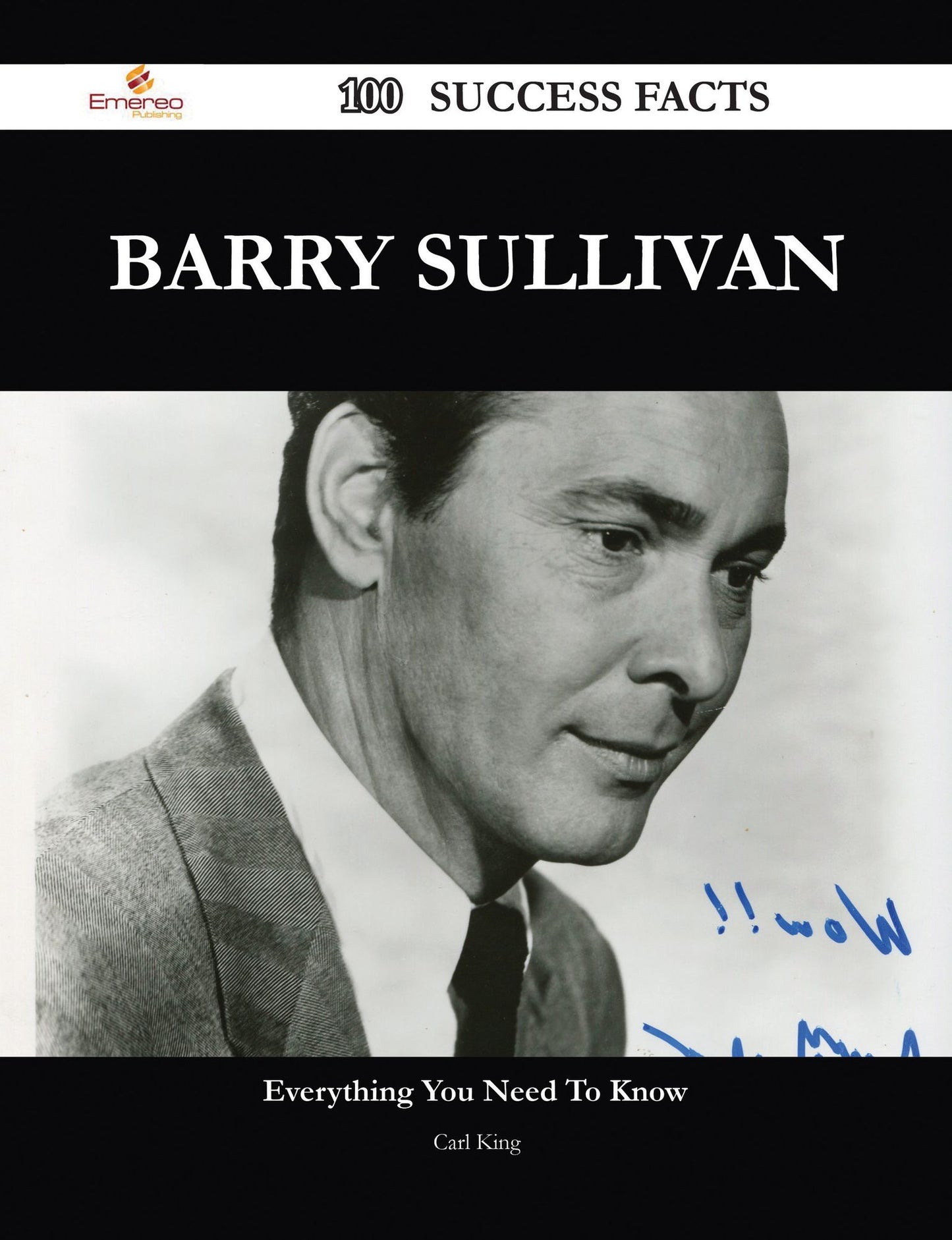 Barry Sullivan 100 Success Facts - Everything you need to know about Barry Sullivan