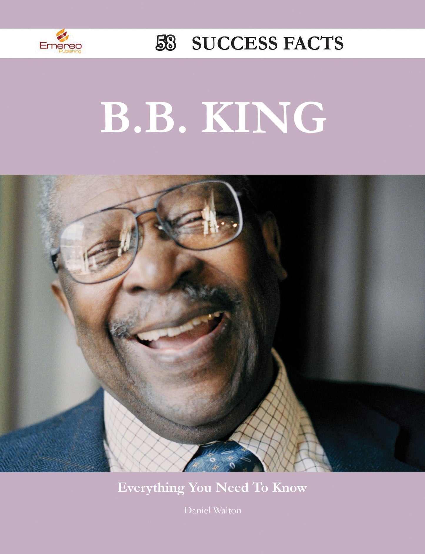 B.B. King 58 Success Facts - Everything you need to know about B.B. King