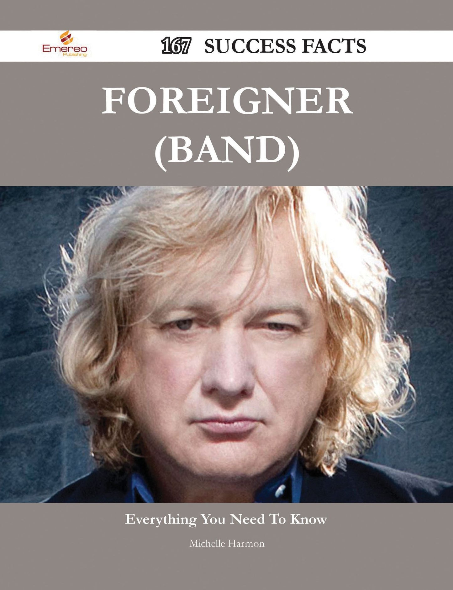 Foreigner (band) 167 Success Facts - Everything you need to know about Foreigner (band)