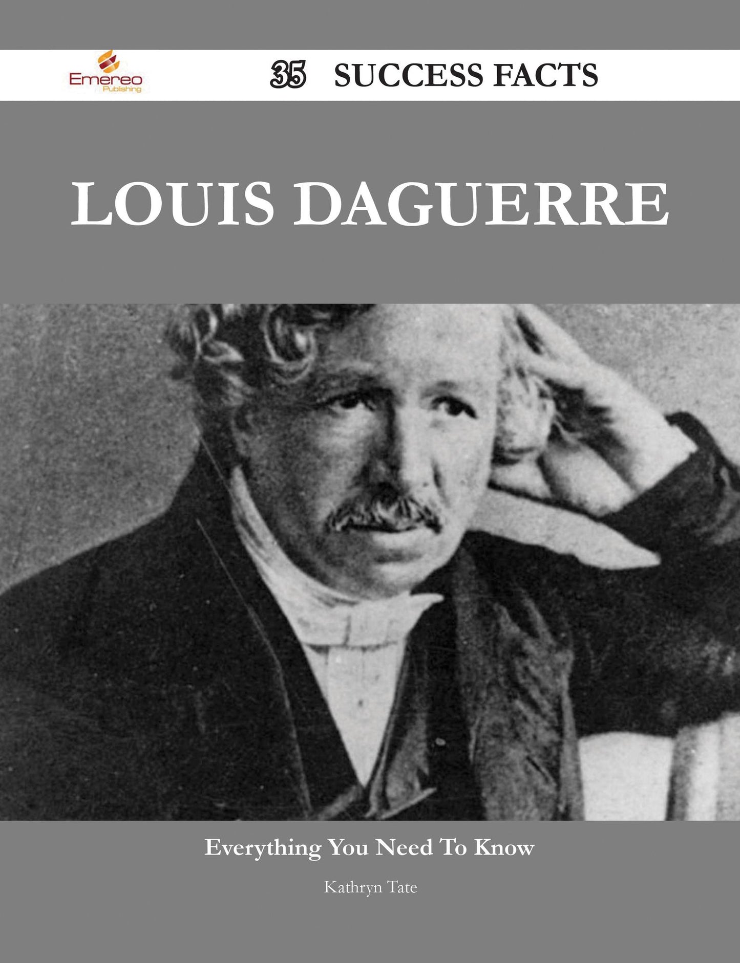 Louis Daguerre 35 Success Facts - Everything you need to know about Louis Daguerre