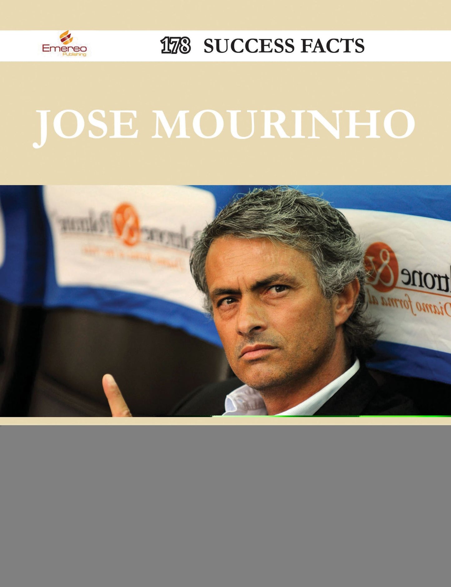 Jose Mourinho 178 Success Facts - Everything you need to know about Jose Mourinho