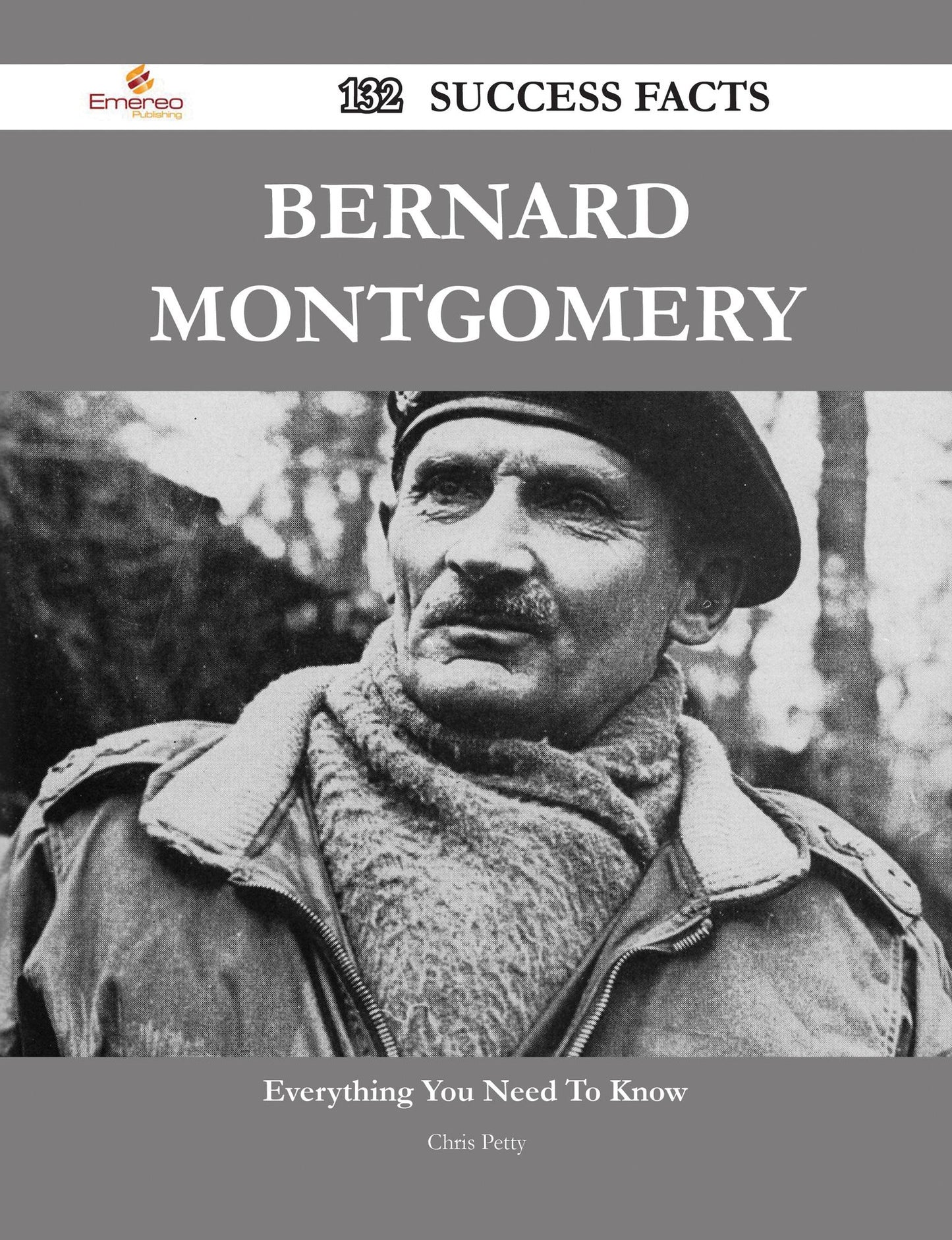 Bernard Montgomery 132 Success Facts - Everything you need to know about Bernard Montgomery