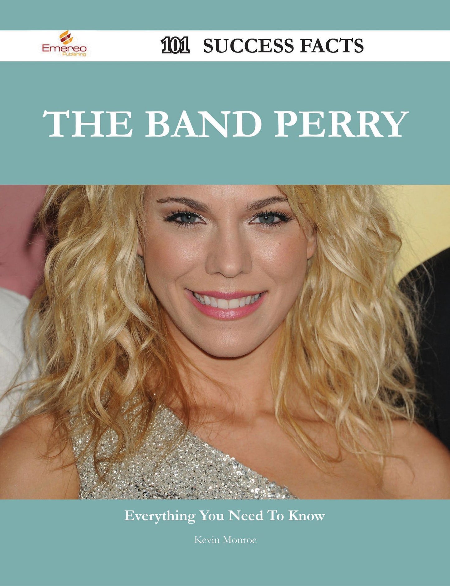 The Band Perry 101 Success Facts - Everything you need to know about The Band Perry