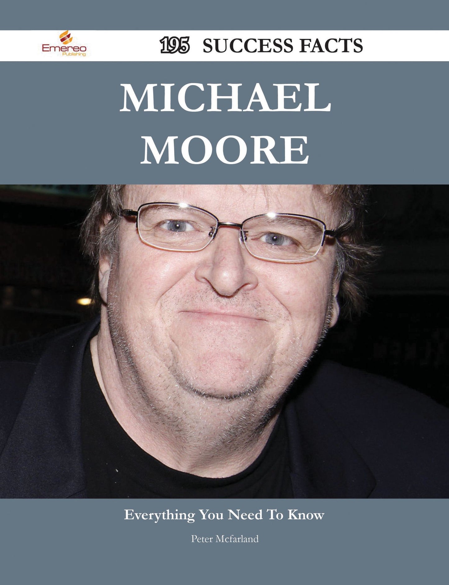 Michael Moore 195 Success Facts - Everything you need to know about Michael Moore