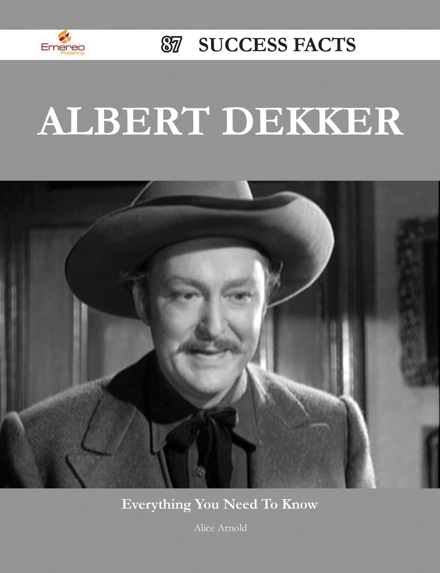 Albert Dekker 87 Success Facts - Everything you need to know about Albert Dekker