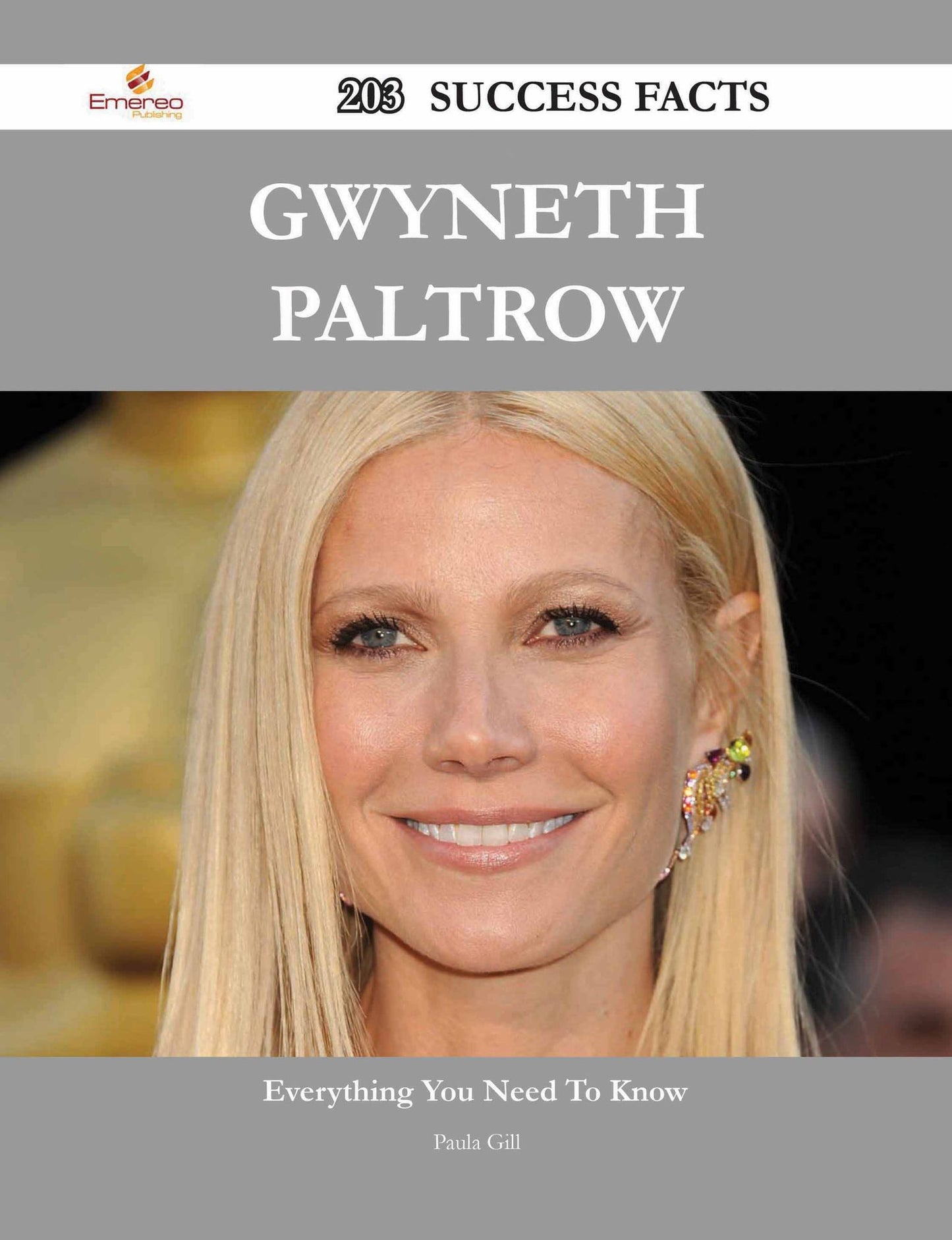 Gwyneth Paltrow 203 Success Facts - Everything you need to know about Gwyneth Paltrow