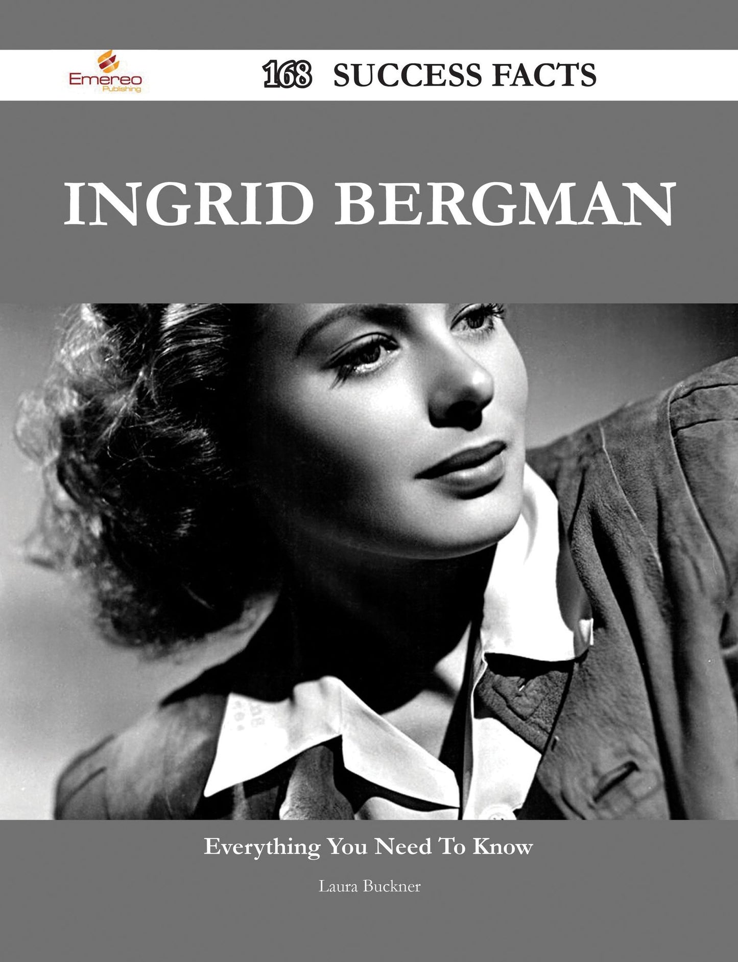 Ingrid Bergman 168 Success Facts - Everything you need to know about Ingrid Bergman