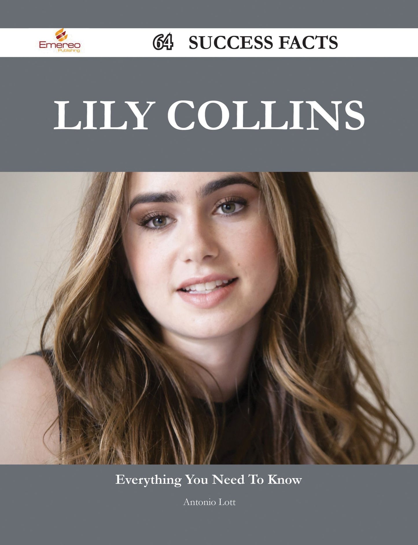Lily Collins 64 Success Facts - Everything you need to know about Lily Collins