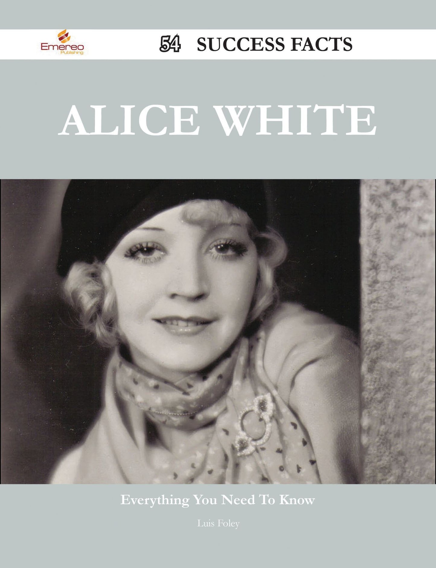 Alice White 54 Success Facts - Everything you need to know about Alice White