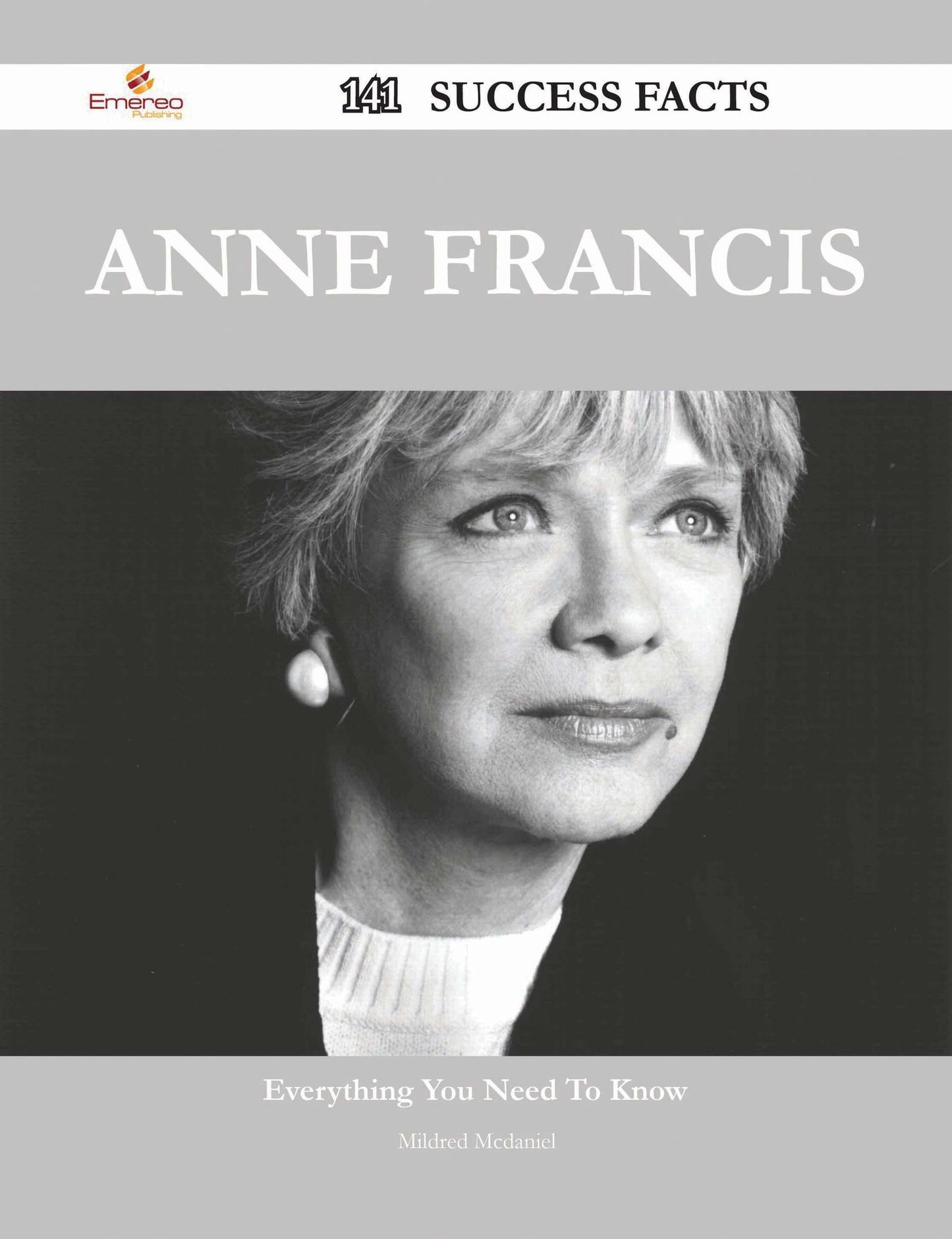 Anne Francis 141 Success Facts - Everything you need to know about Anne Francis