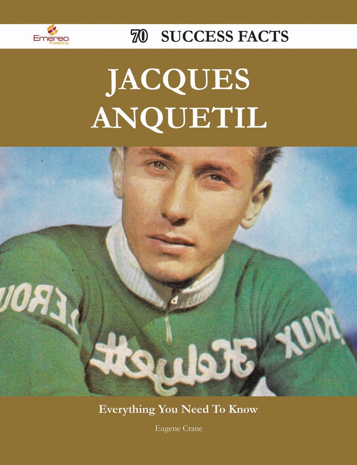 Jacques Anquetil 70 Success Facts - Everything you need to know about Jacques Anquetil