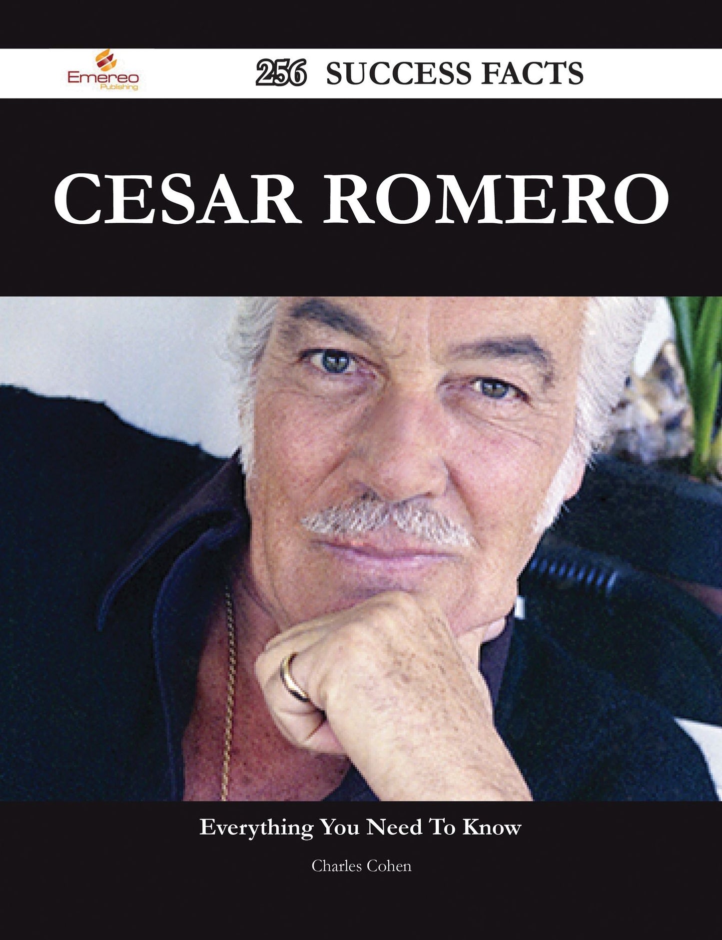 Cesar Romero 256 Success Facts - Everything you need to know about Cesar Romero