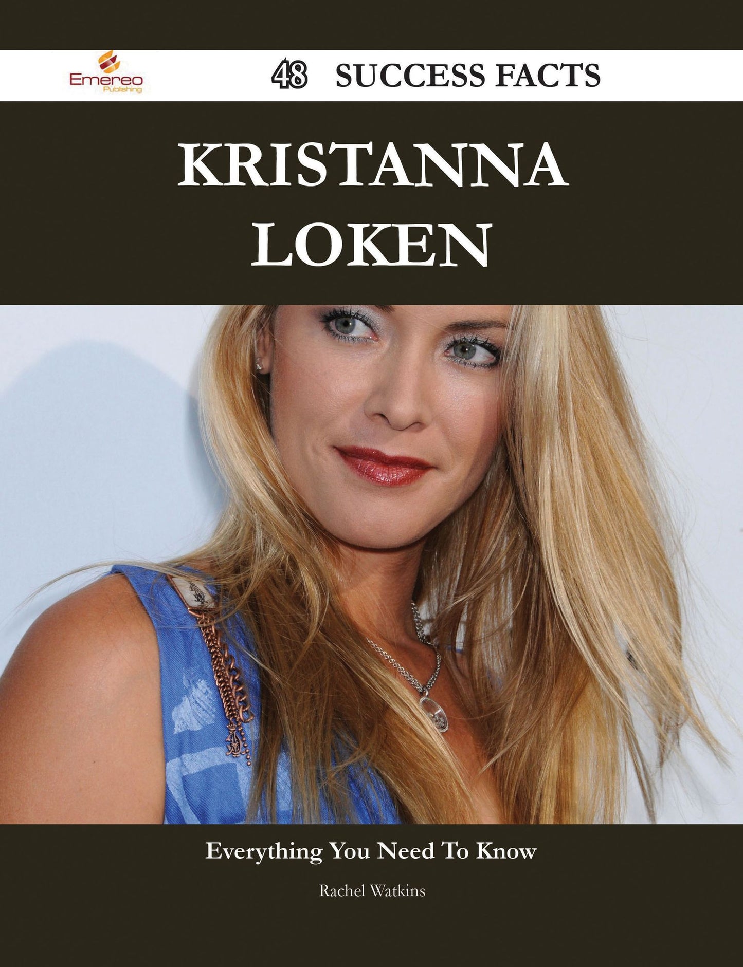 Kristanna Loken 48 Success Facts - Everything you need to know about Kristanna Loken